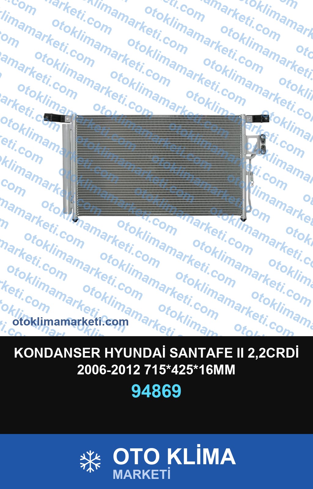 KONDANSER HYUNDAİ SANTAFE II 2,2CRDİ 2006-2012 715*425*16MM