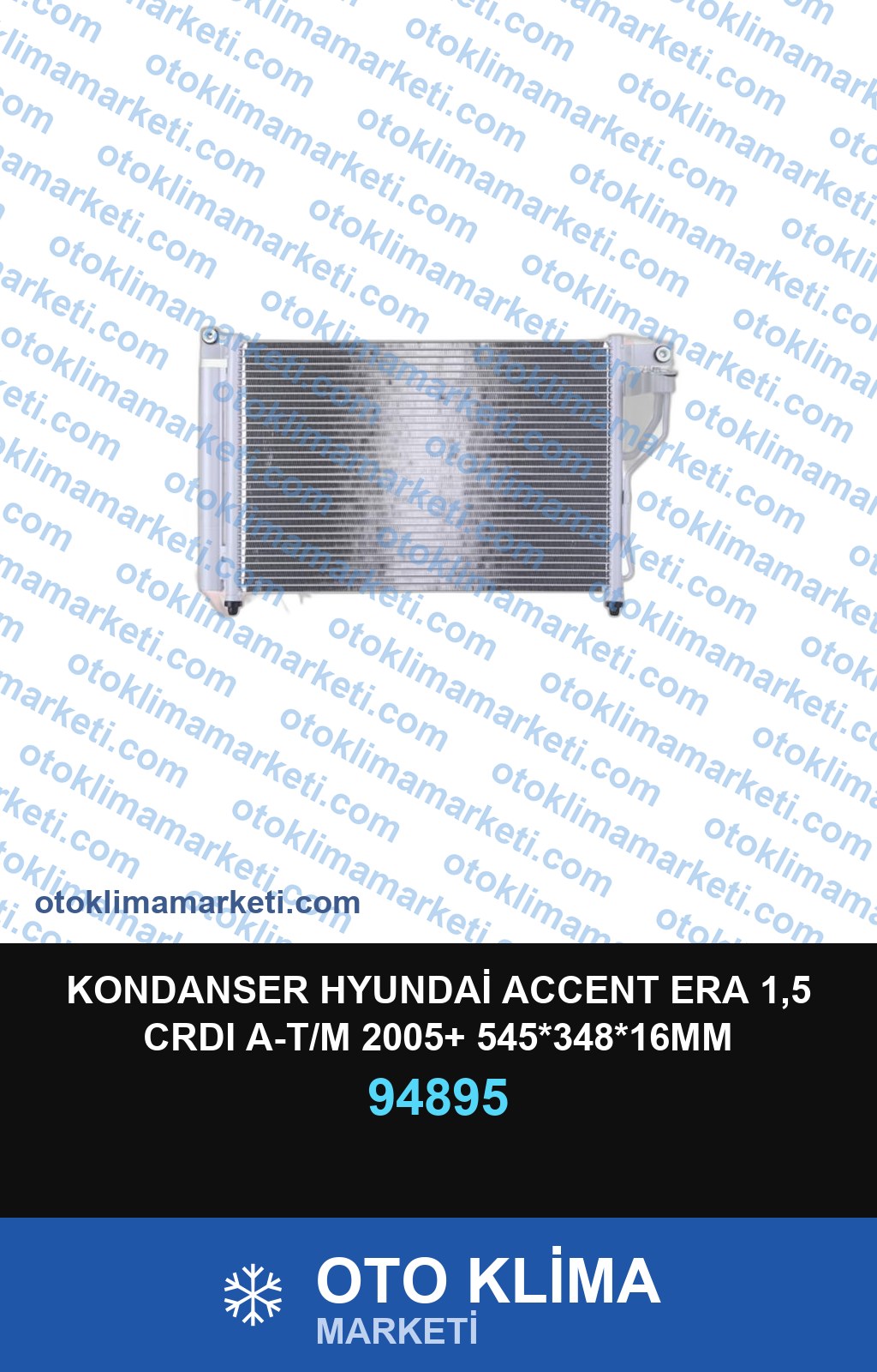 KONDANSER HYUNDAİ ACCENT ERA 1,5 CRDI A-T/M 2005+ 545*348*16MM