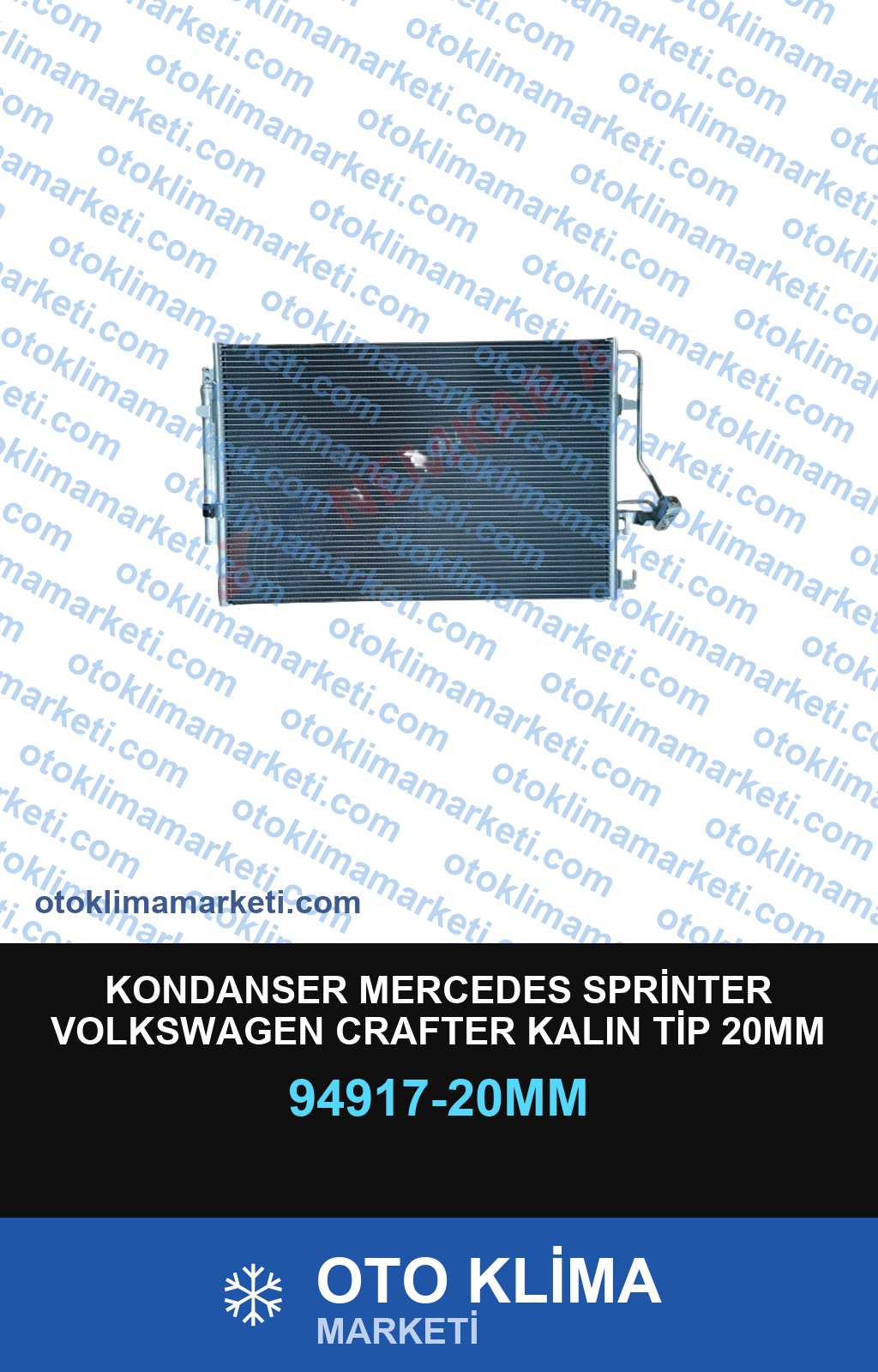 KONDANSER MERCEDES SPRİNTER VOLKSWAGEN CRAFTER KALIN TİP 20MM