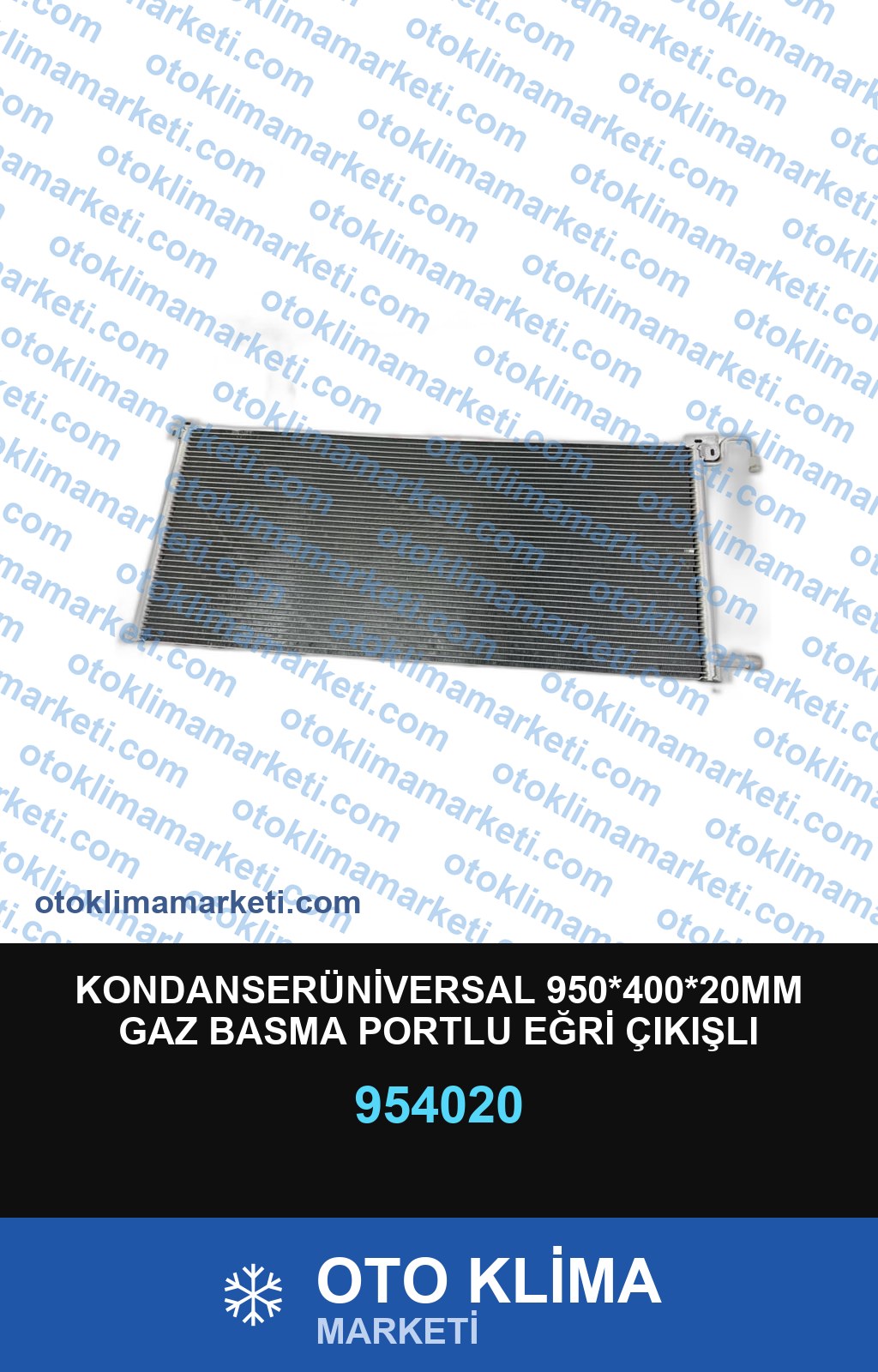 KONDANSERÜNİVERSAL 950*400*20MM GAZ BASMA PORTLU EĞRİ ÇIKIŞLI