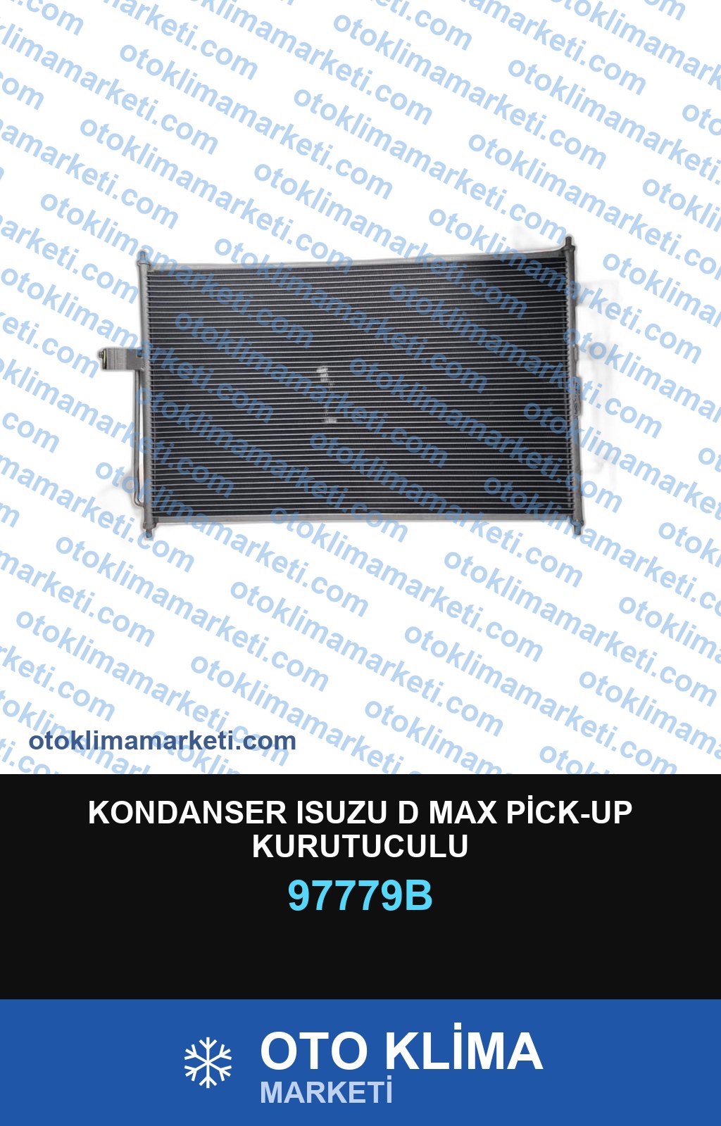 KONDANSER ISUZU D MAX PİCK-UP KURUTUCULU