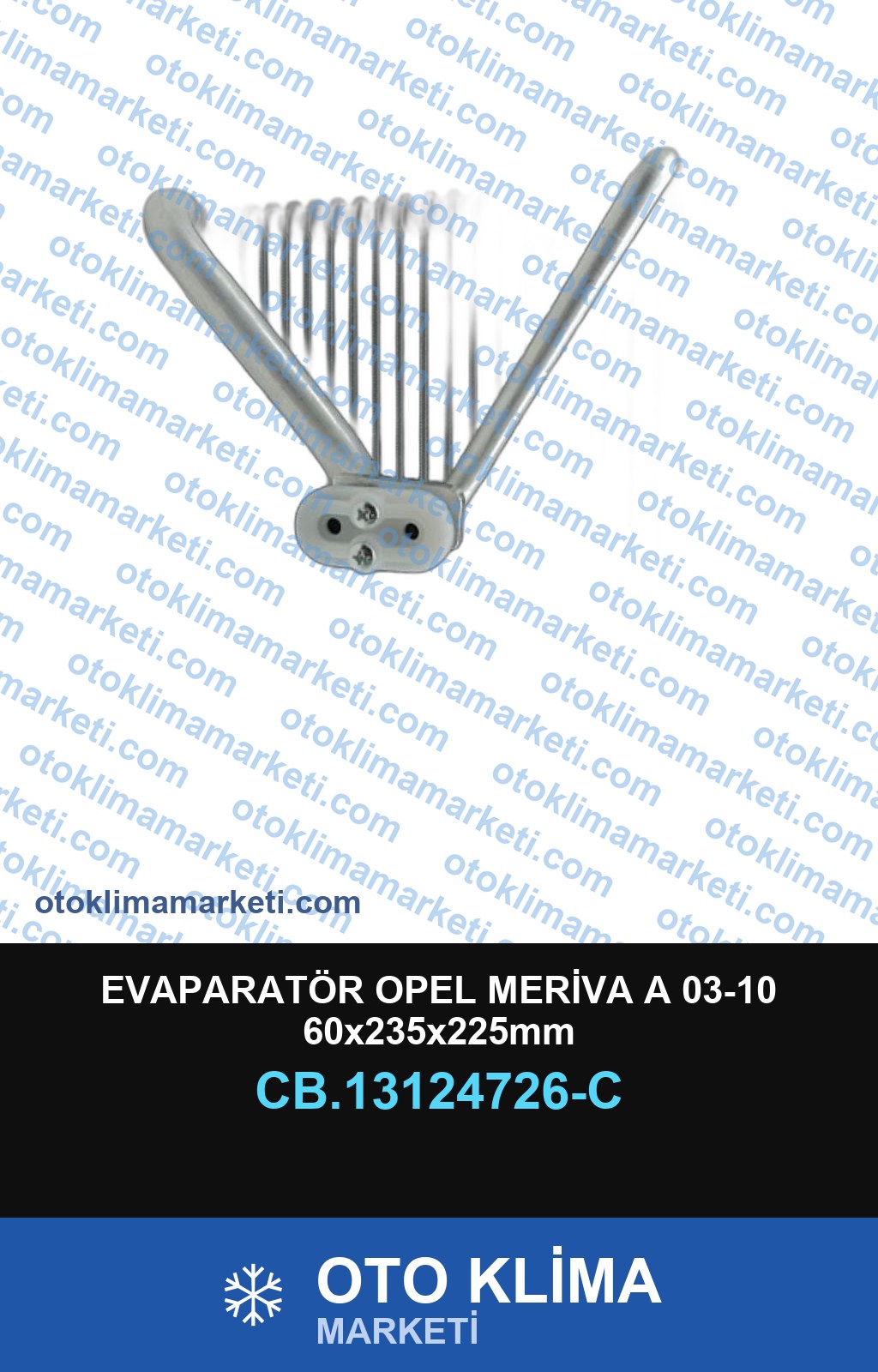 EVAPARATÖR OPEL MERİVA A 03-10 60x235x225mm