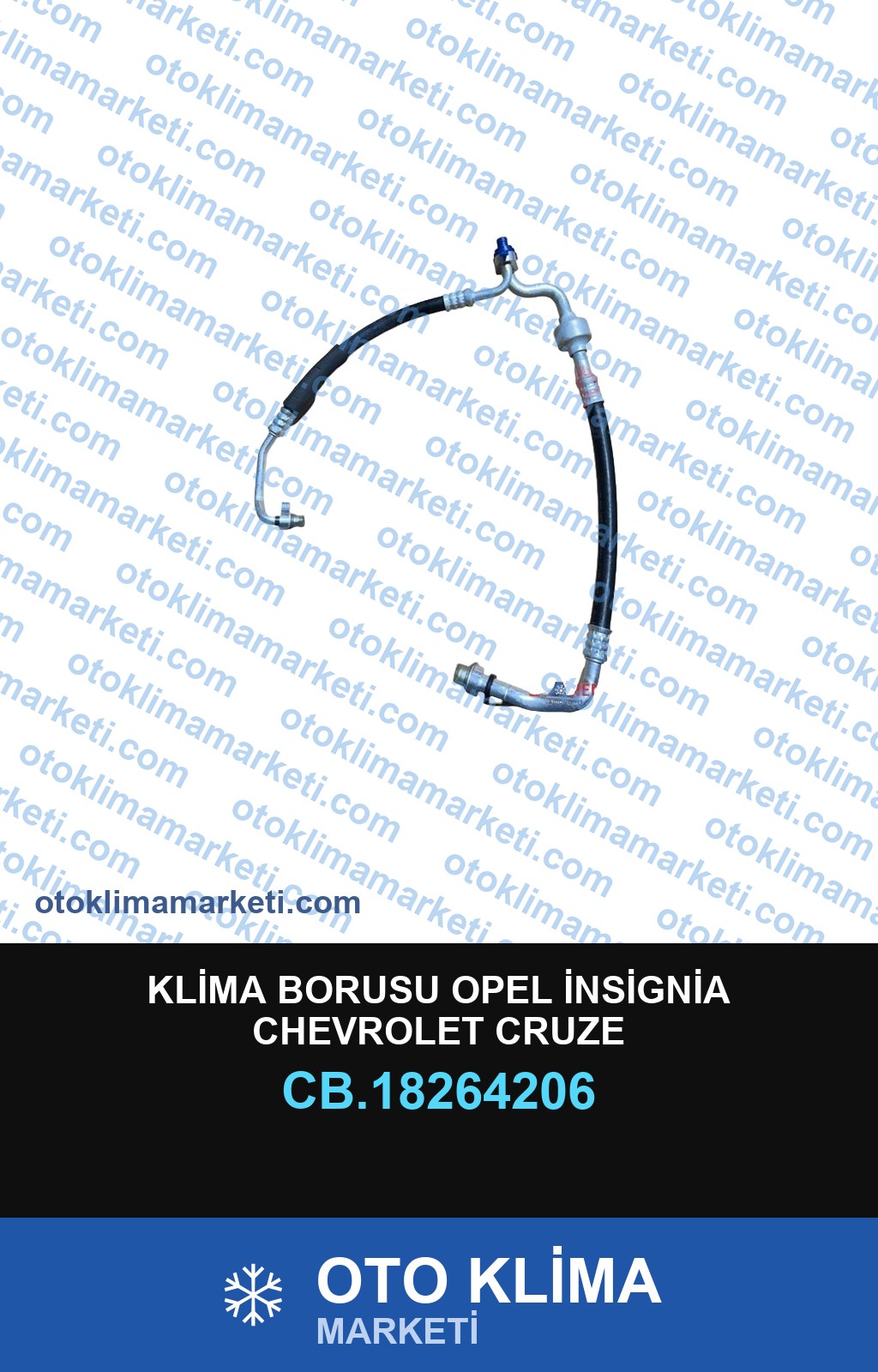 KLİMA BORUSU OPEL İNSİGNİA CHEVROLET CRUZE