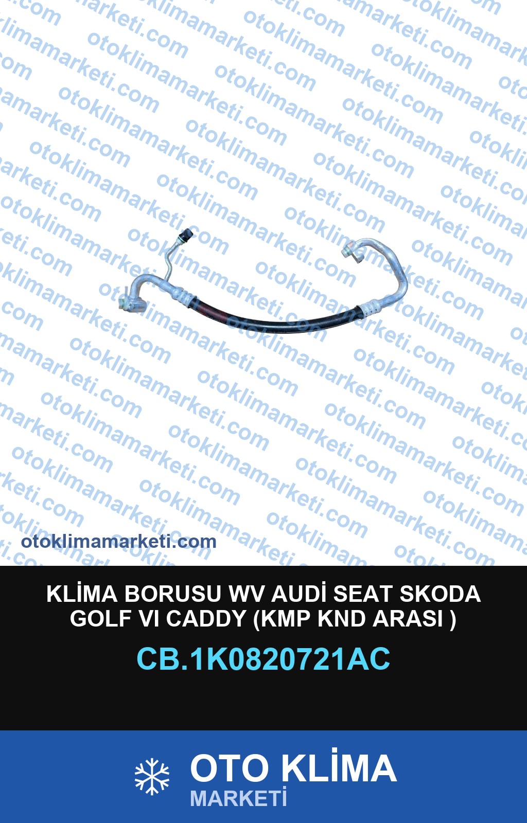 KLİMA BORUSU WV AUDİ SEAT SKODA GOLF VI CADDY (KMP KND ARASI )