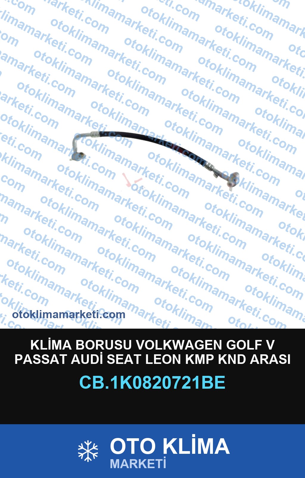 KLİMA BORUSU VOLKWAGEN GOLF V PASSAT AUDİ SEAT LEON KMP KND ARASI Y.BASINÇ 2005+
