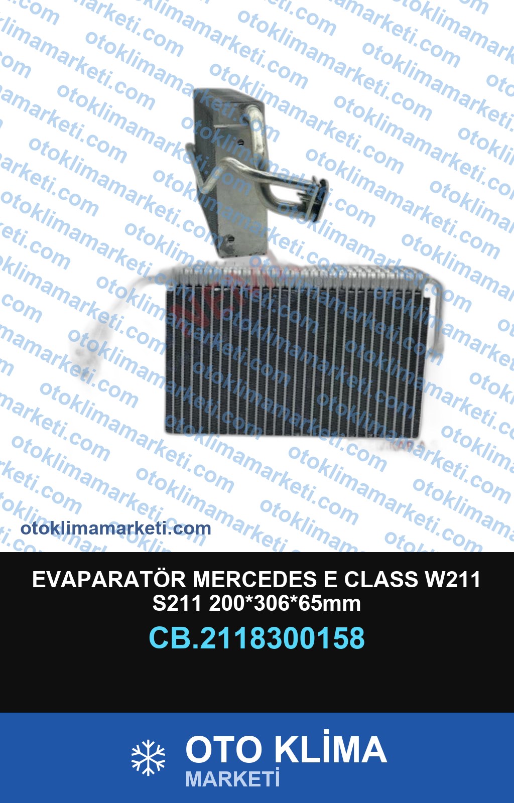 EVAPARATÖR MERCEDES E CLASS W211 S211 200*306*65mm