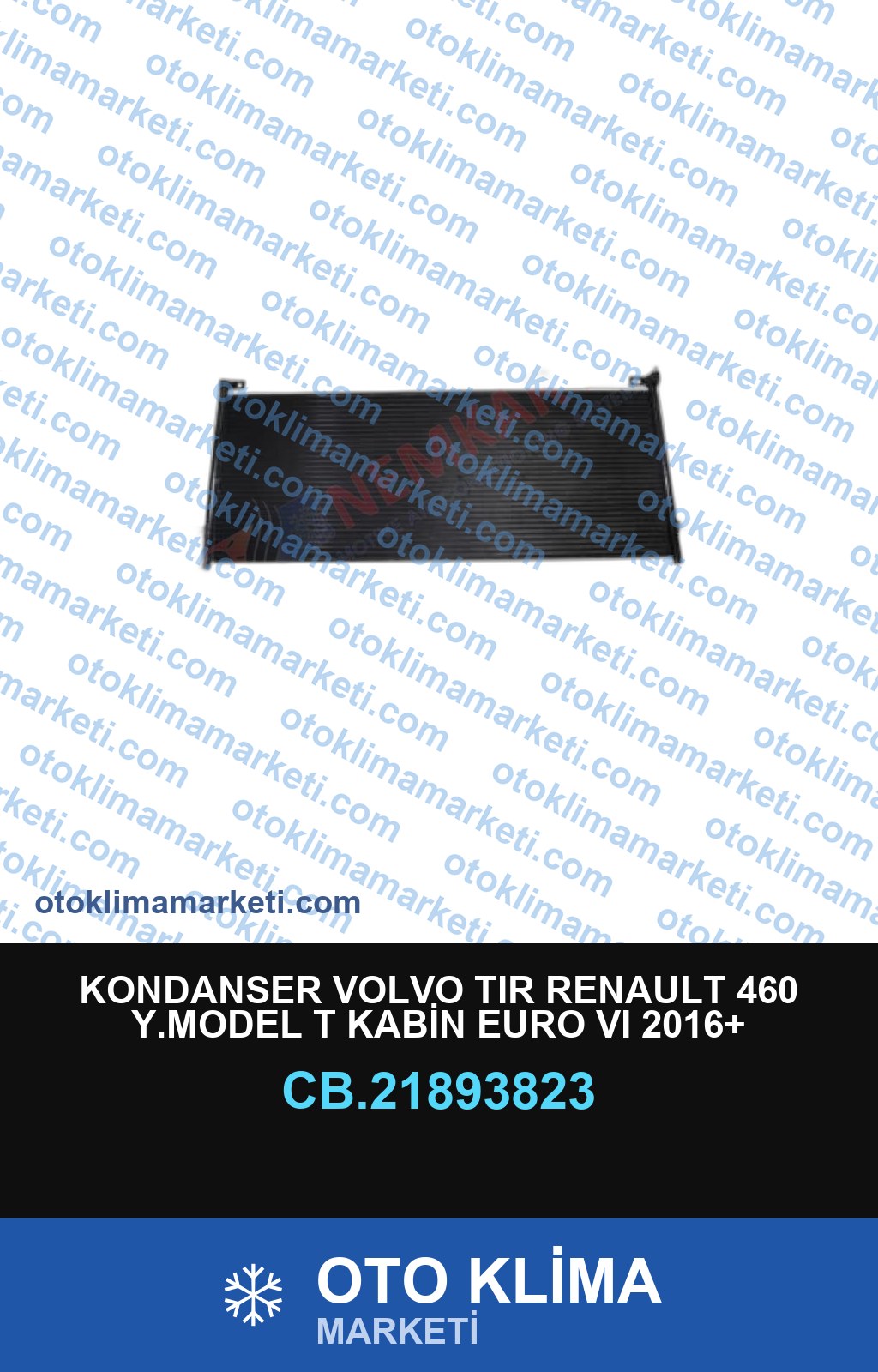 KONDANSER VOLVO TIR RENAULT 460 Y.MODEL T KABİN EURO VI 2016+