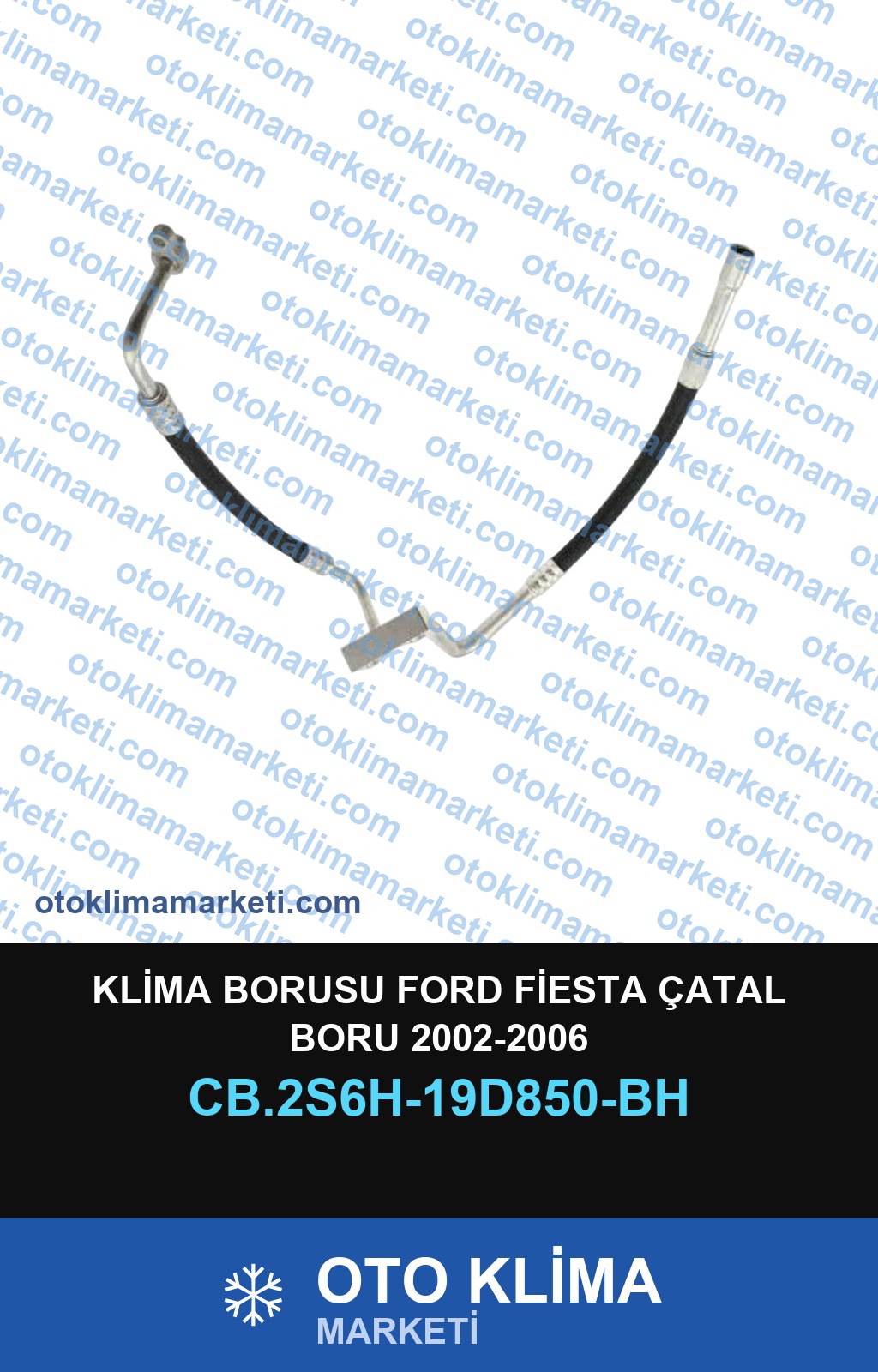 KLİMA BORUSU FORD FİESTA ÇATAL BORU 2002-2006