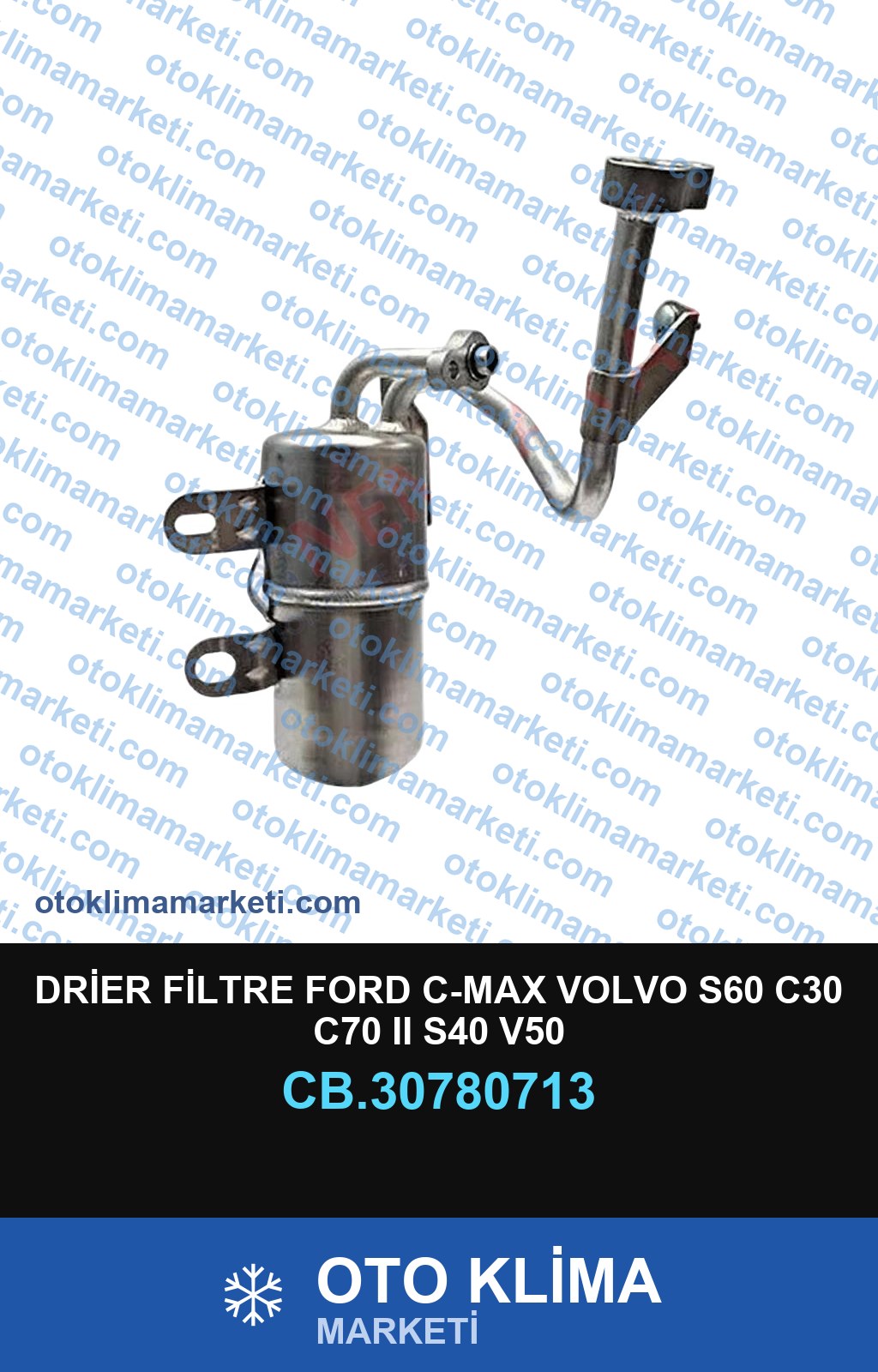 DRİER FİLTRE FORD C-MAX VOLVO S60 C30 C70 II S40 V50