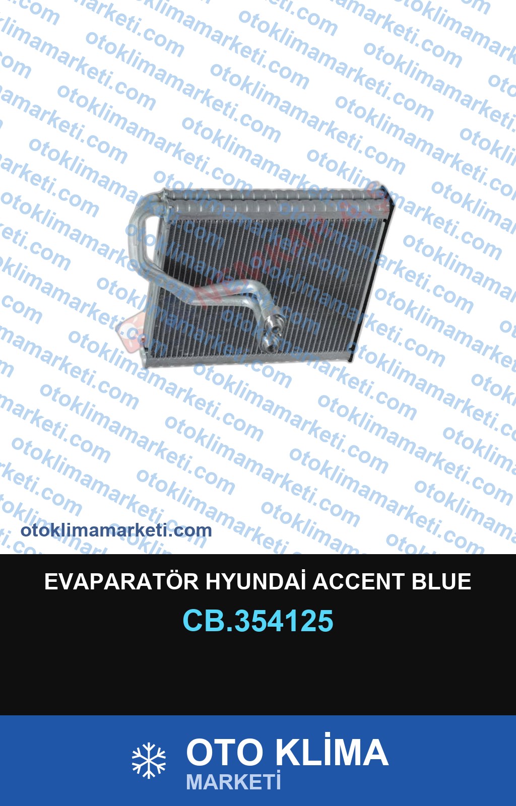 EVAPARATÖR HYUNDAİ ACCENT BLUE