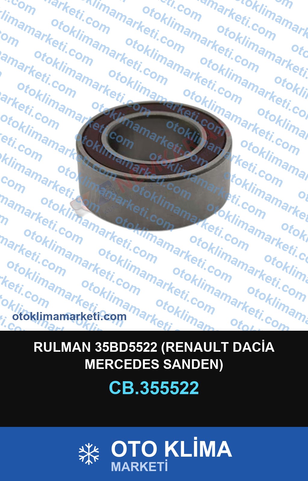 RULMAN 35BD5522 (RENAULT DACİA MERCEDES SANDEN)