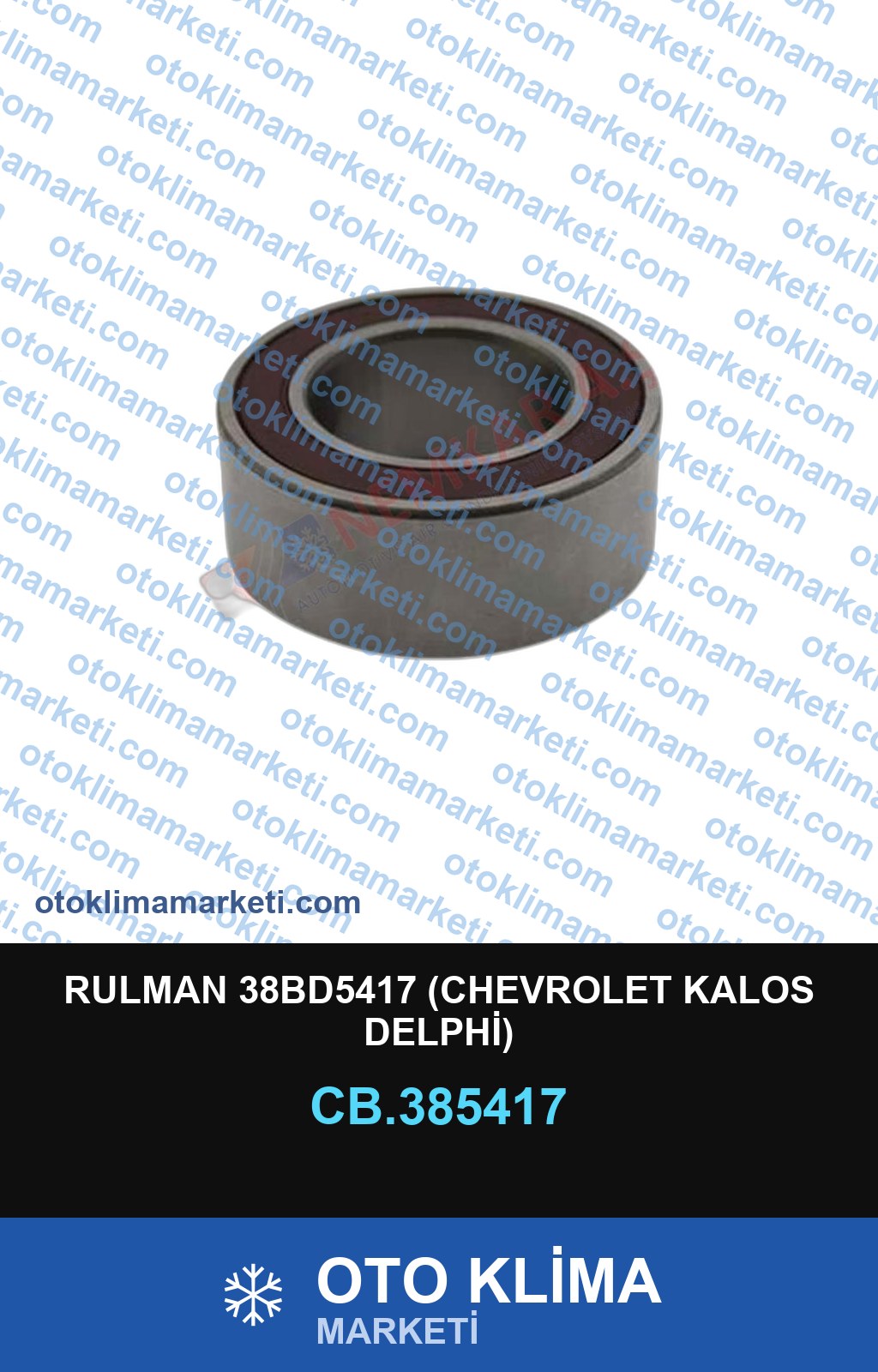 RULMAN 38BD5417 (CHEVROLET KALOS DELPHİ)