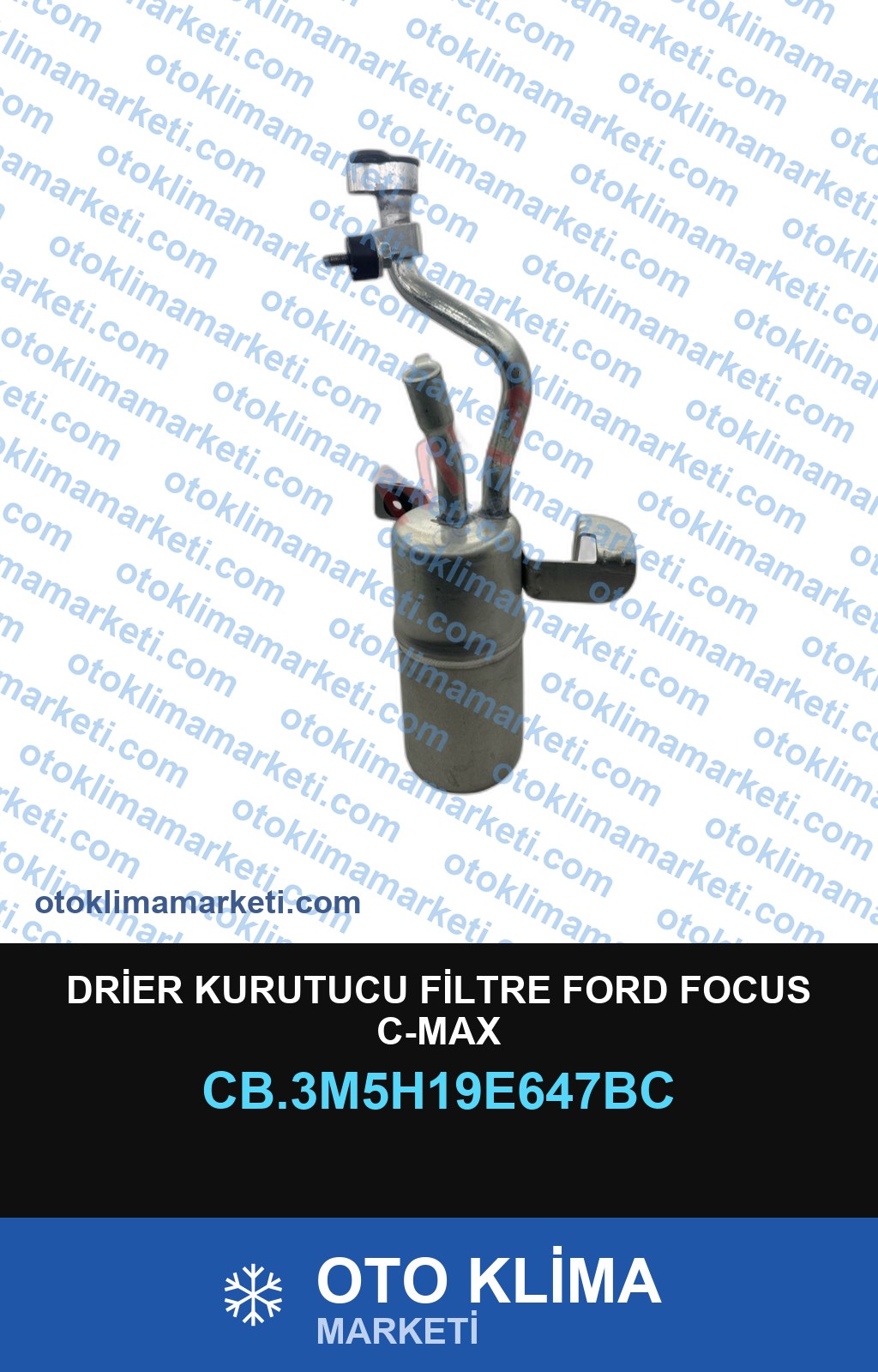 DRİER KURUTUCU FİLTRE FORD FOCUS C-MAX