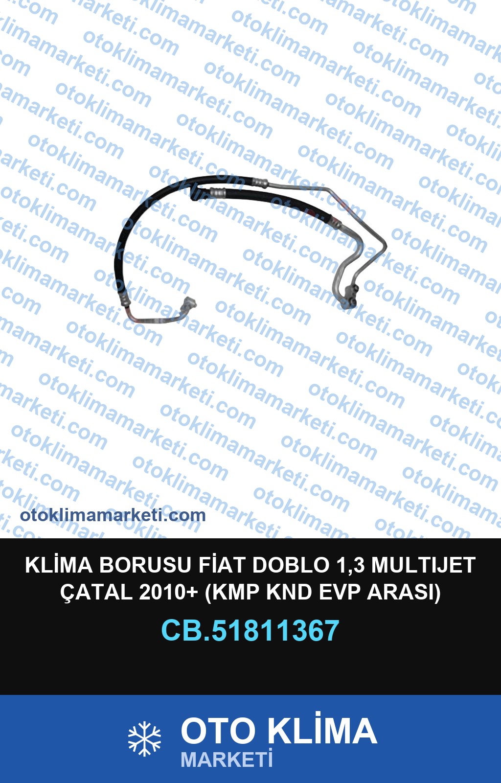 KLİMA BORUSU FİAT DOBLO 1,3 MULTIJET ÇATAL 2010+ (KMP KND EVP ARASI)