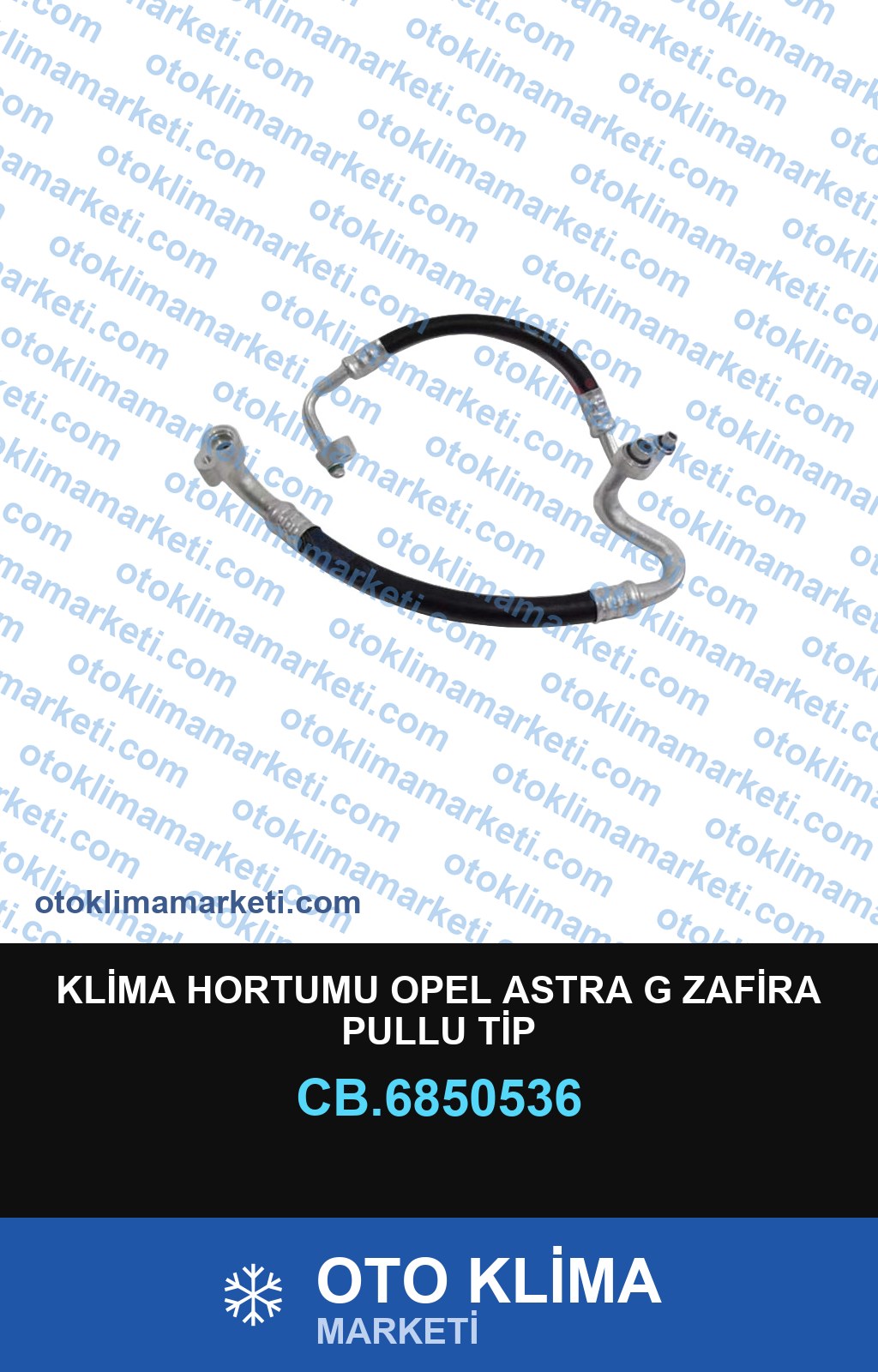 KLİMA HORTUMU OPEL ASTRA G ZAFİRA PULLU TİP