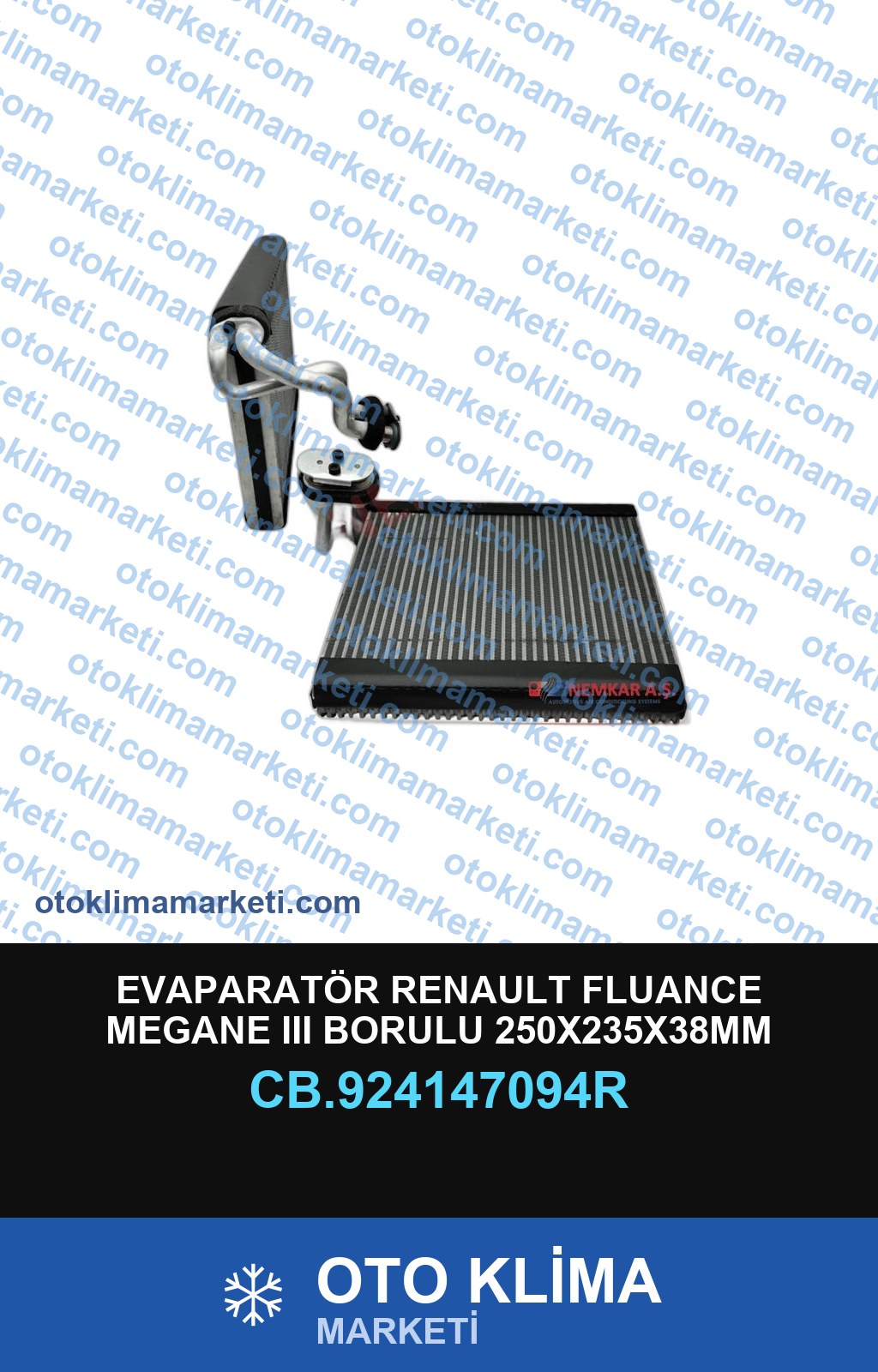 EVAPARATÖR RENAULT FLUANCE MEGANE III BORULU 250X235X38MM