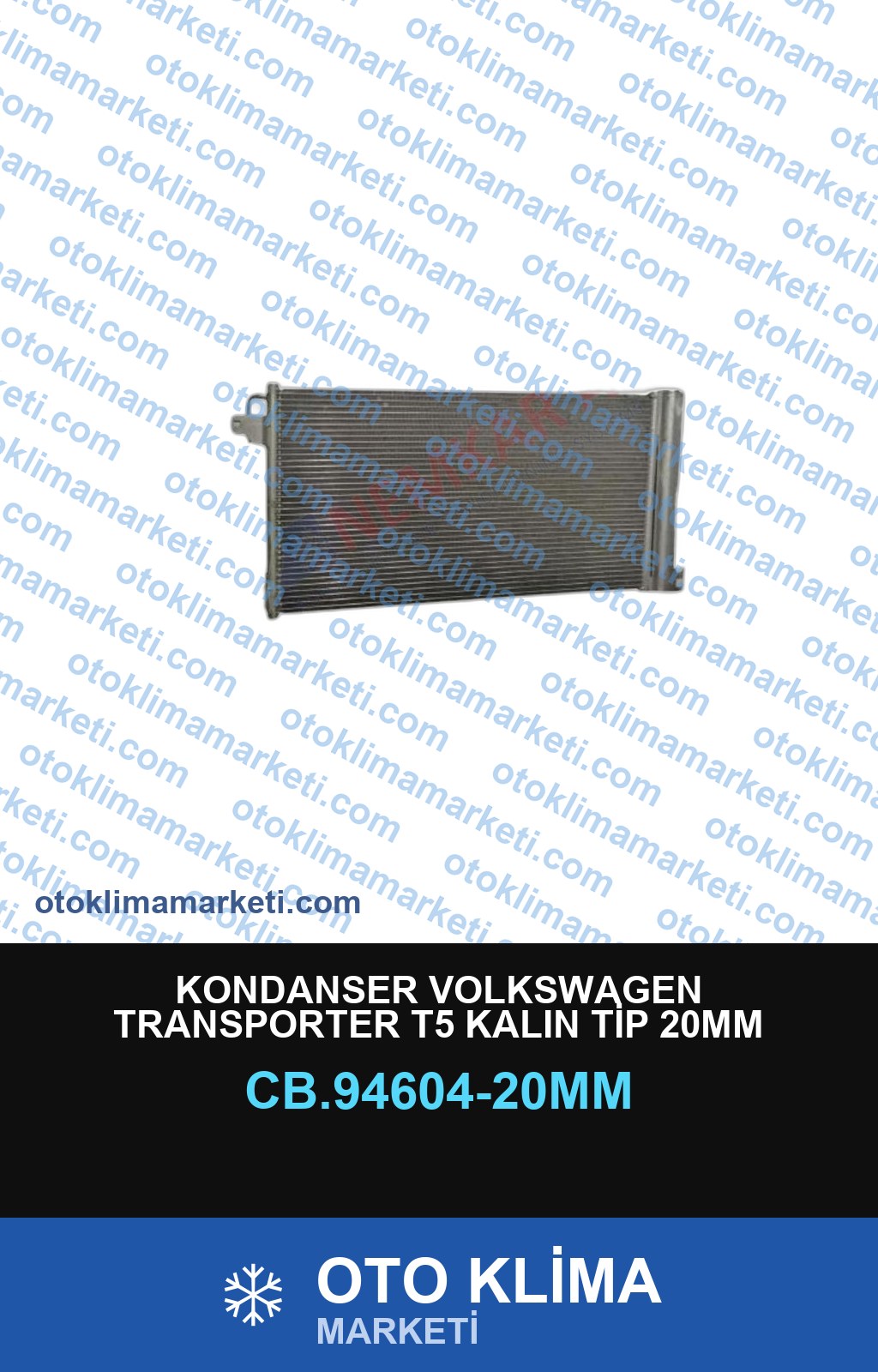 KONDANSER VOLKSWAGEN TRANSPORTER T5 KALIN TİP 20MM