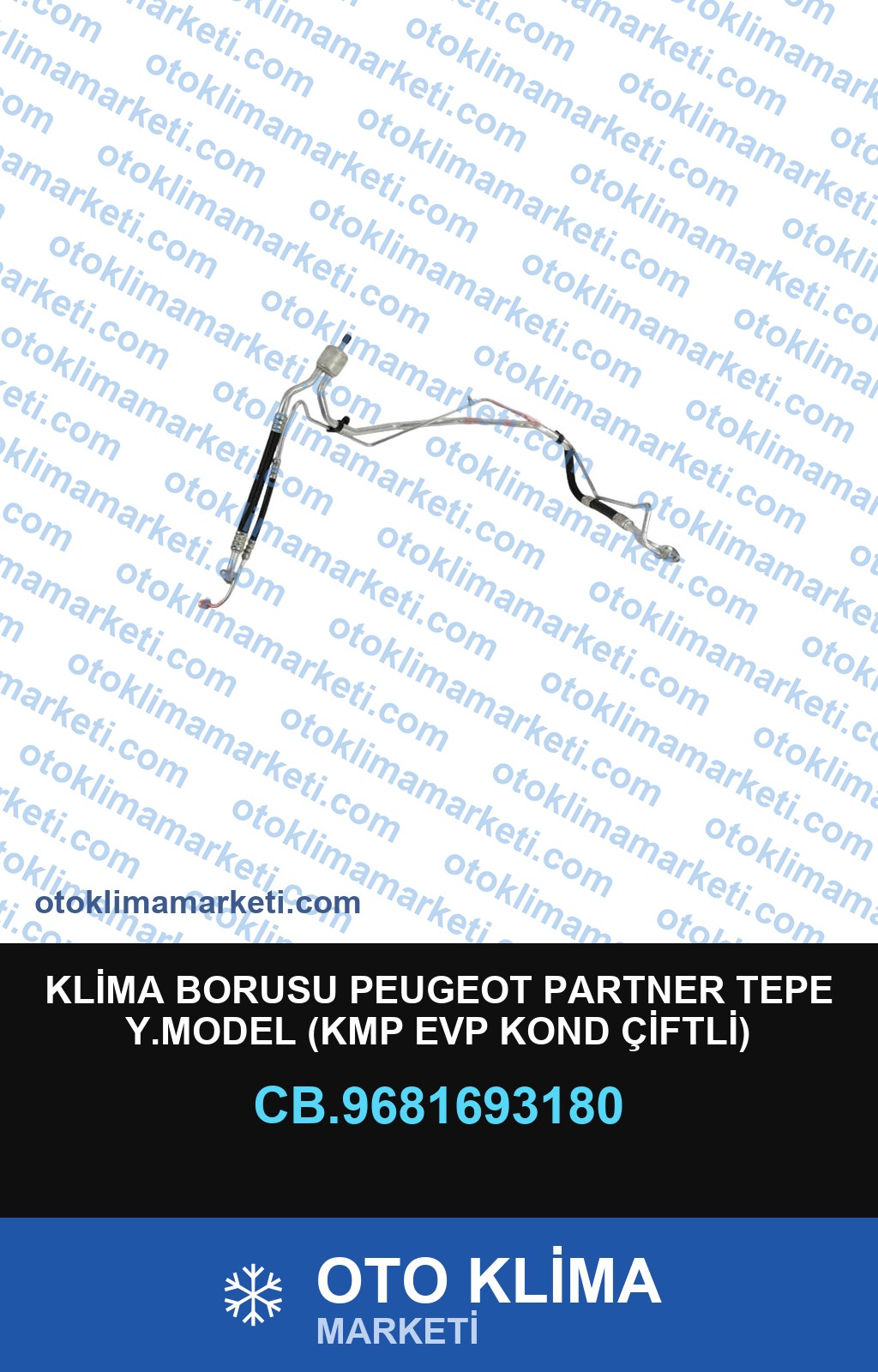 KLİMA BORUSU PEUGEOT PARTNER TEPE Y.MODEL (KMP EVP KOND ÇİFTLİ)