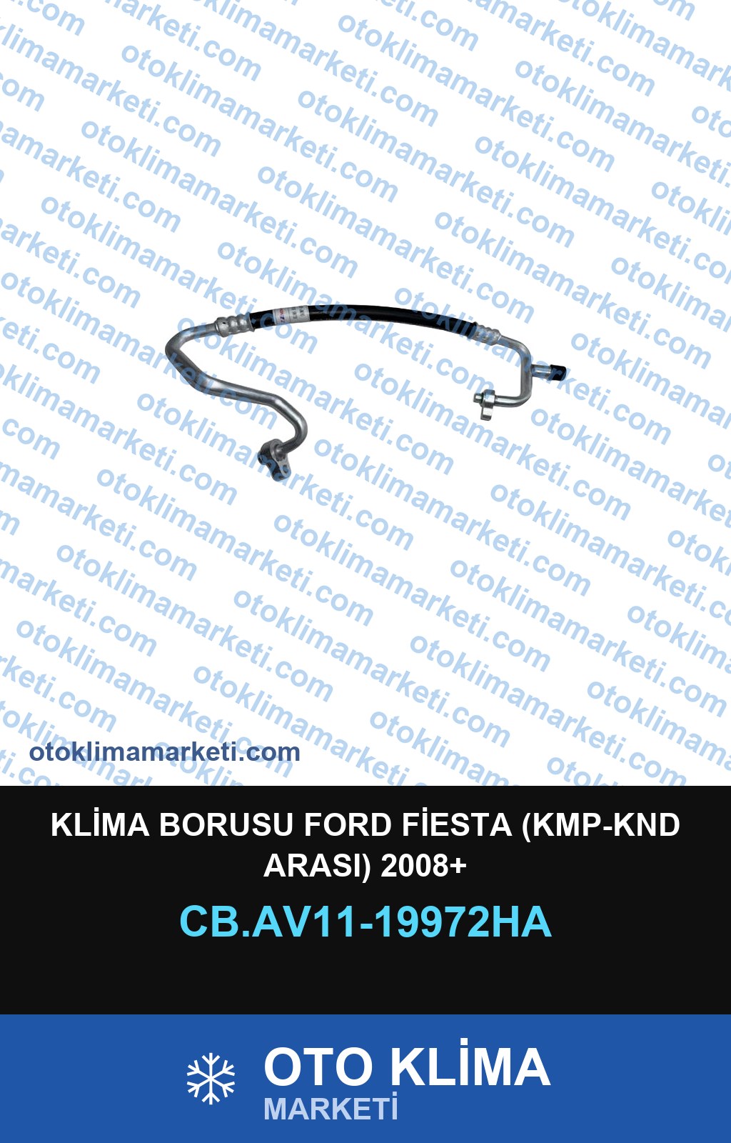 KLİMA BORUSU FORD FİESTA (KMP-KND ARASI) 2008+