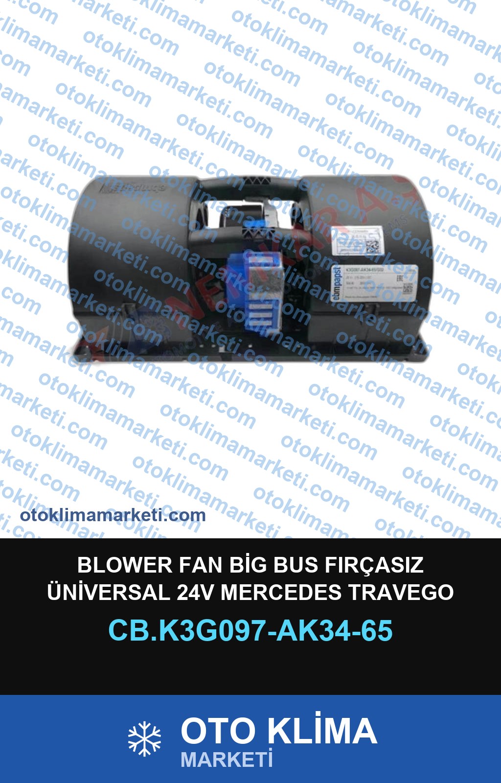 BLOWER FAN BİG BUS FIRÇASIZ ÜNİVERSAL 24V MERCEDES TRAVEGO MAN SAFİR OTOKAR BMC TEMSA MITSUBISHİ