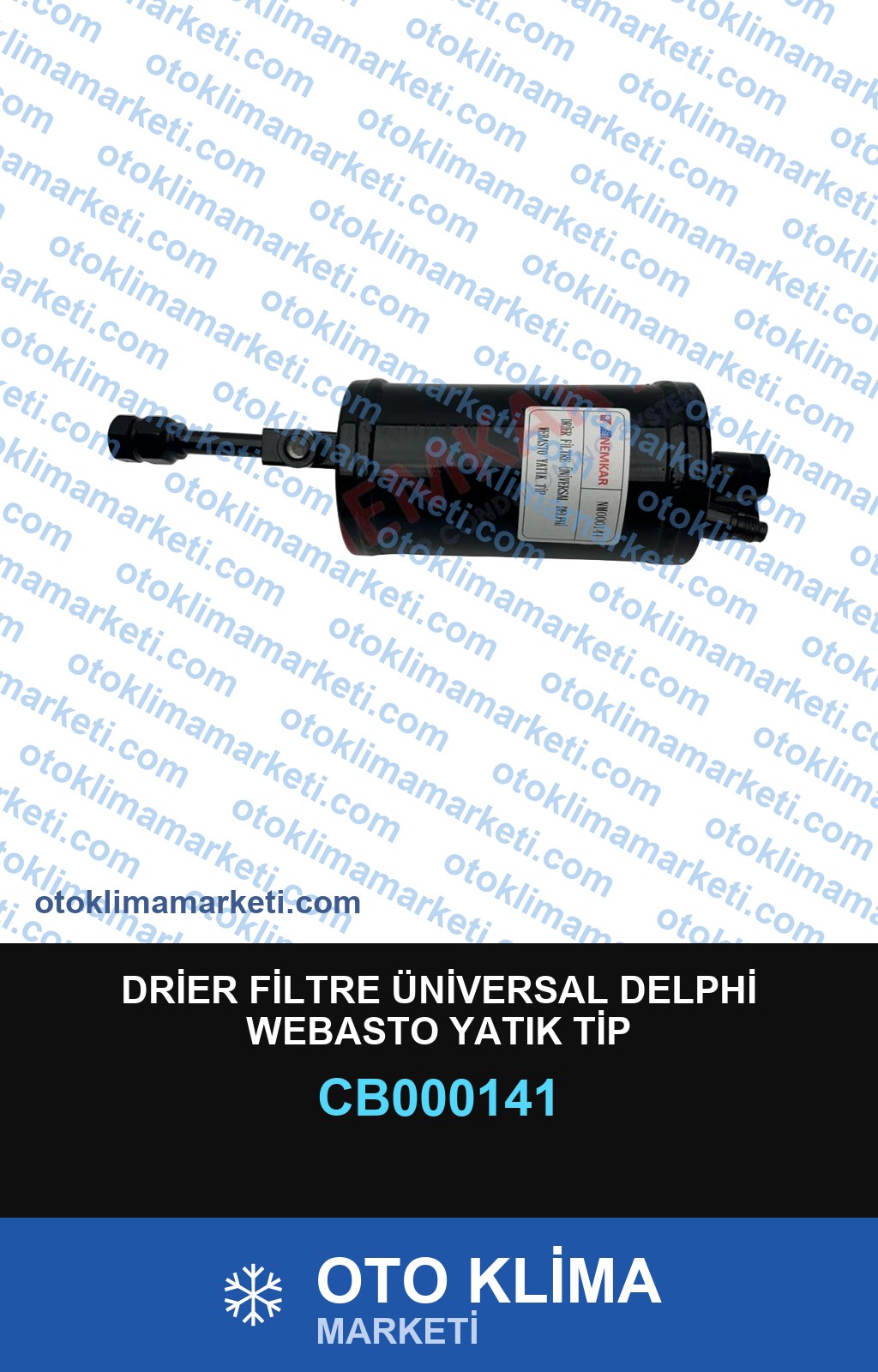 DRİER FİLTRE ÜNİVERSAL DELPHİ WEBASTO YATIK TİP