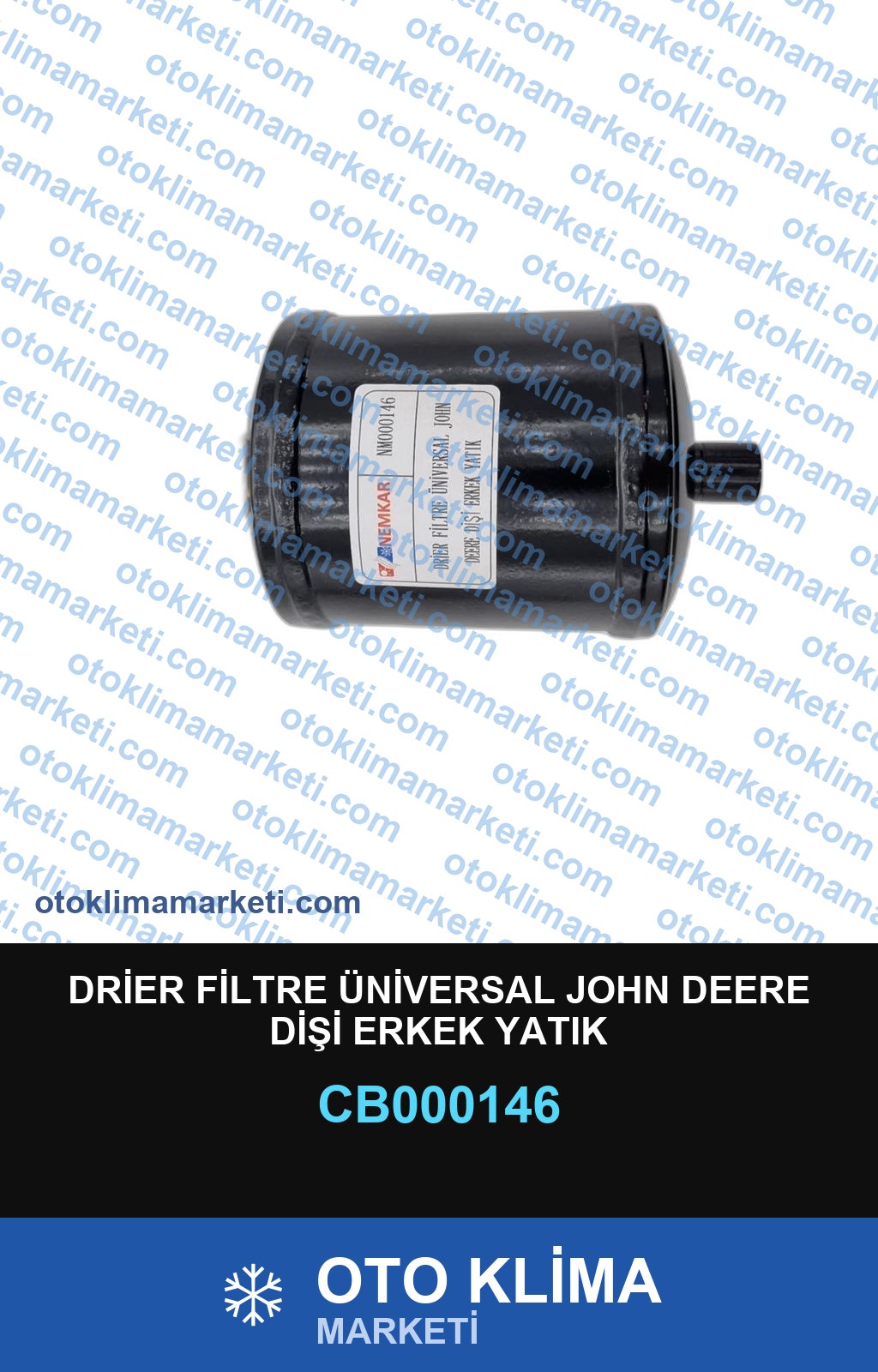 DRİER FİLTRE ÜNİVERSAL JOHN DEERE DİŞİ ERKEK YATIK