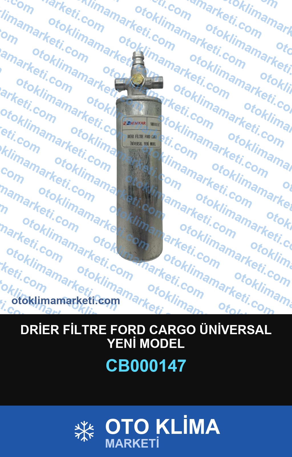 DRİER FİLTRE FORD CARGO ÜNİVERSAL YENİ MODEL