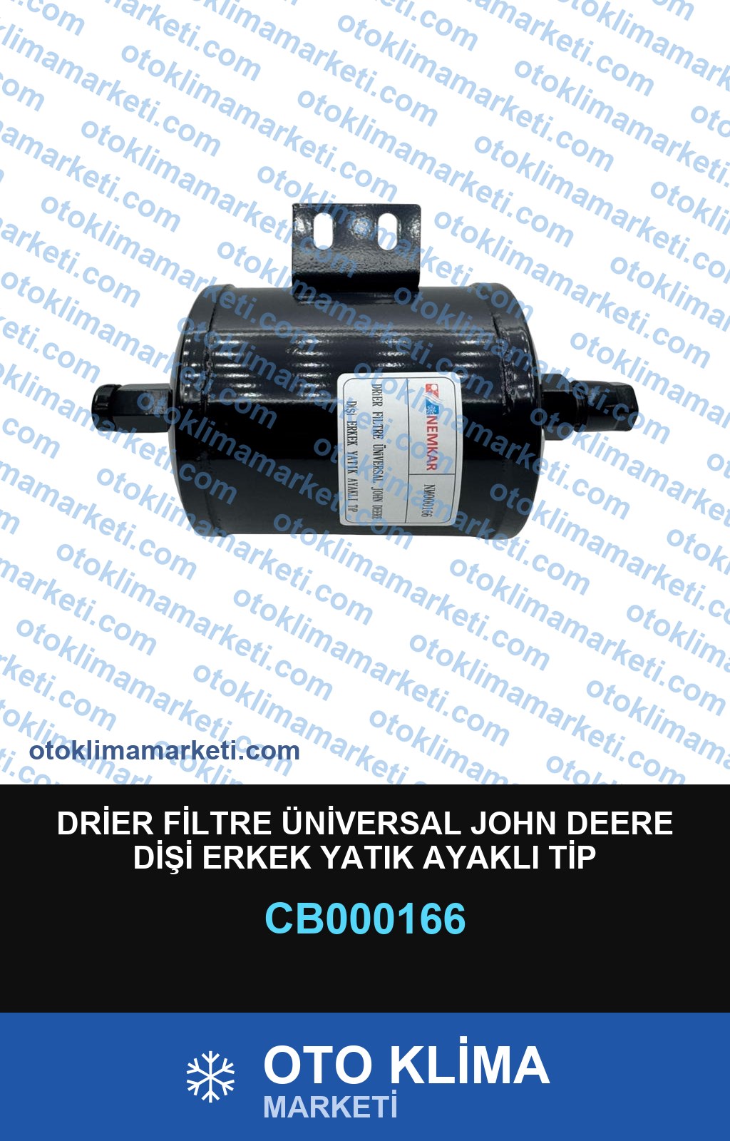 DRİER FİLTRE ÜNİVERSAL JOHN DEERE DİŞİ ERKEK YATIK AYAKLI TİP