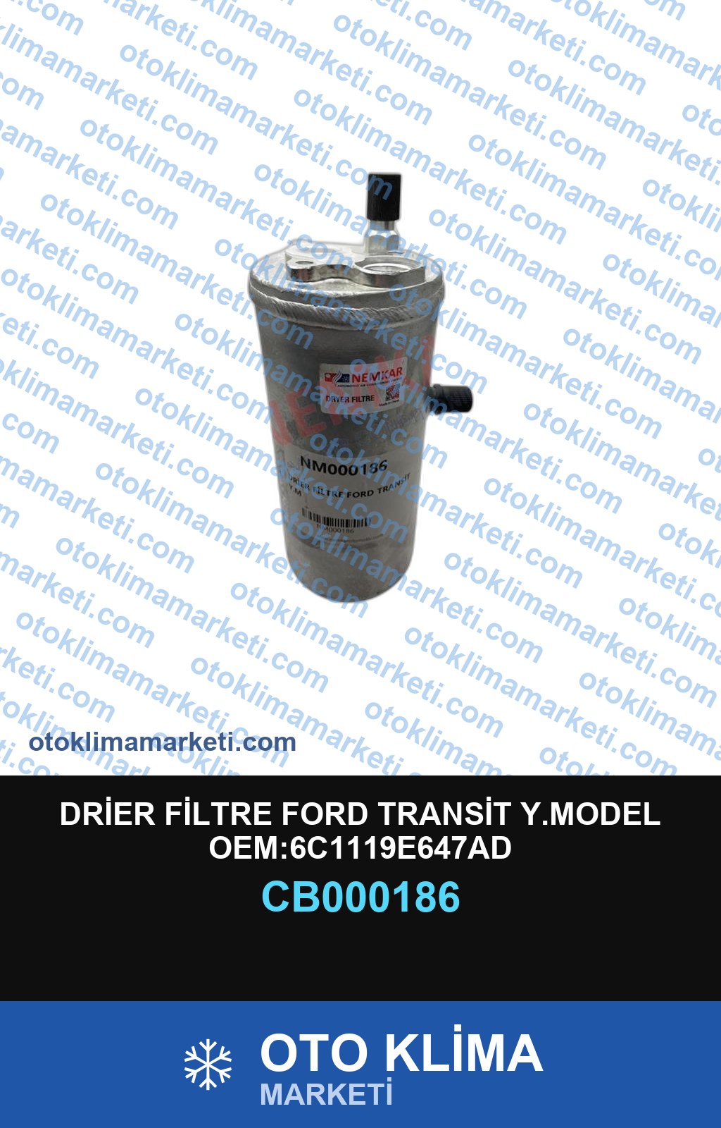 DRİER FİLTRE FORD TRANSİT Y.MODEL OEM:6C1119E647AD