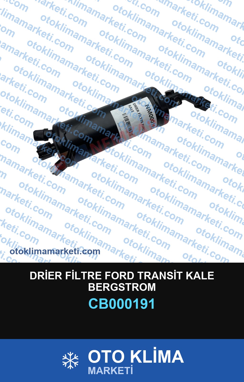 DRİER FİLTRE FORD TRANSİT KALE BERGSTROM