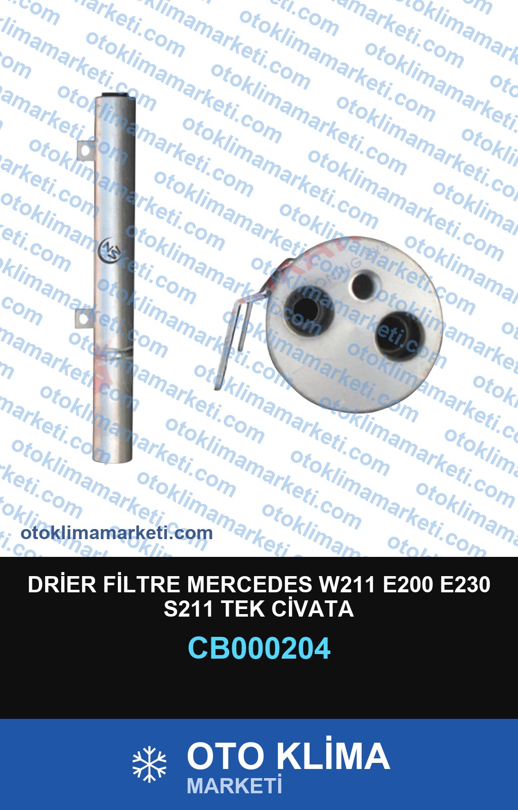 DRİER FİLTRE MERCEDES W211 E200 E230 S211 TEK CİVATA