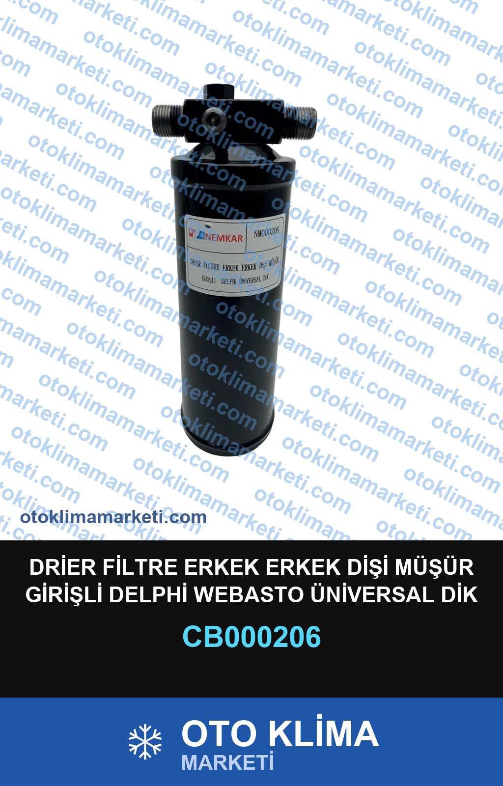 DRİER FİLTRE ERKEK ERKEK DİŞİ MÜŞÜR GİRİŞLİ DELPHİ WEBASTO ÜNİVERSAL DİK