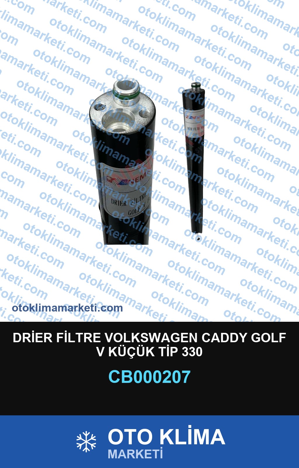 DRİER FİLTRE VOLKSWAGEN CADDY GOLF V KÜÇÜK TİP 330