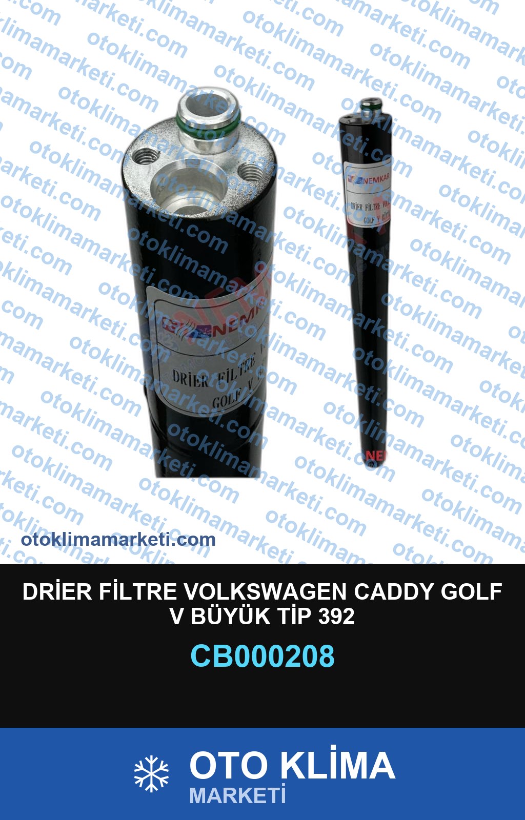 DRİER FİLTRE VOLKSWAGEN CADDY GOLF V BÜYÜK TİP 392