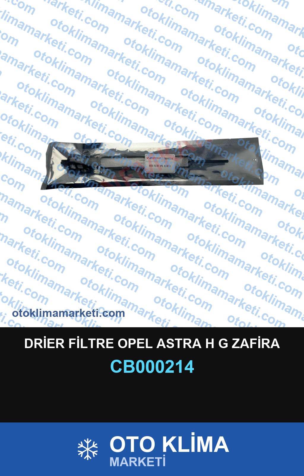 DRİER FİLTRE OPEL ASTRA H G ZAFİRA