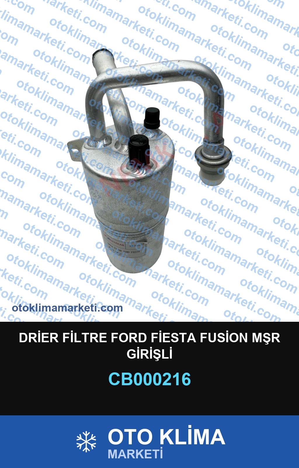 DRİER FİLTRE FORD FİESTA FUSİON MŞR GİRİŞLİ