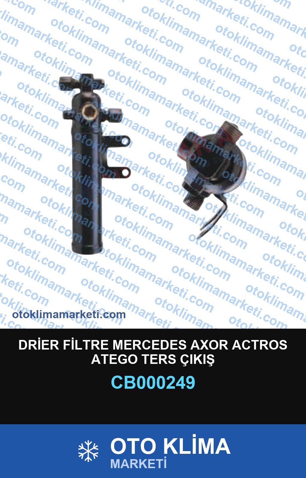 DRİER FİLTRE MERCEDES AXOR ACTROS ATEGO TERS ÇIKIŞ