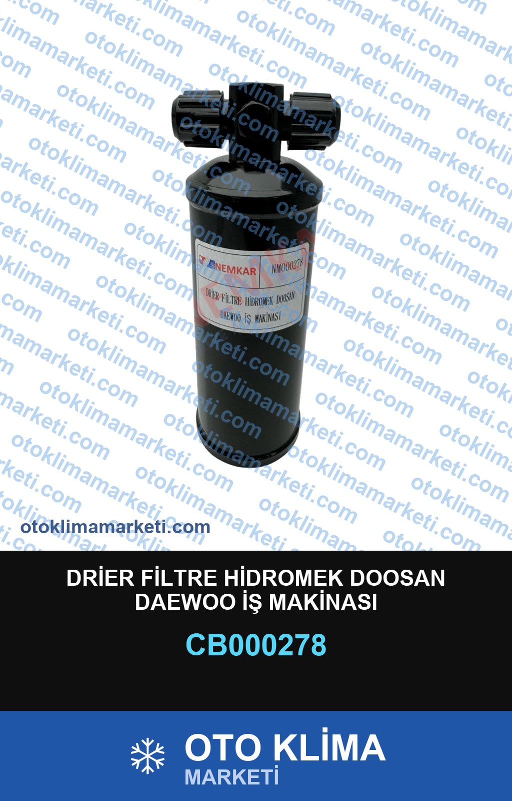 DRİER FİLTRE HİDROMEK DOOSAN DAEWOO İŞ MAKİNASI