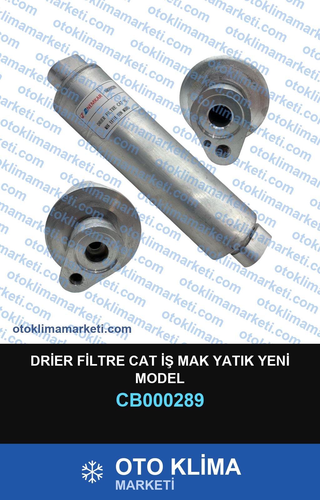 DRİER FİLTRE CAT İŞ MAK YATIK YENİ MODEL