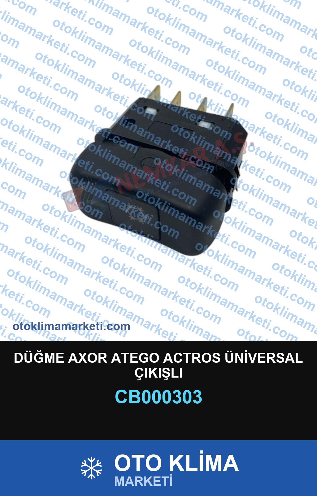 DÜĞME AXOR ATEGO ACTROS ÜNİVERSAL ÇIKIŞLI