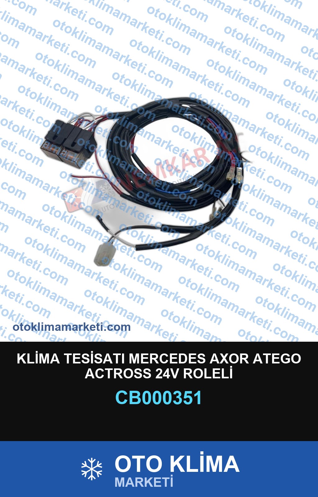 KLİMA TESİSATI MERCEDES AXOR ATEGO ACTROSS 24V ROLELİ