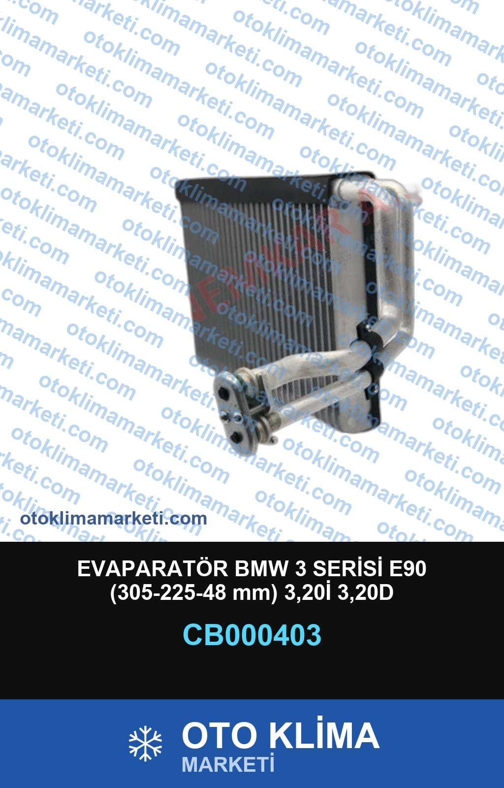 EVAPARATÖR BMW 3 SERİSİ E90 (305-225-48 mm) 3,20İ 3,20D E80-81-82-90-91-92-93 OEM:64116934781