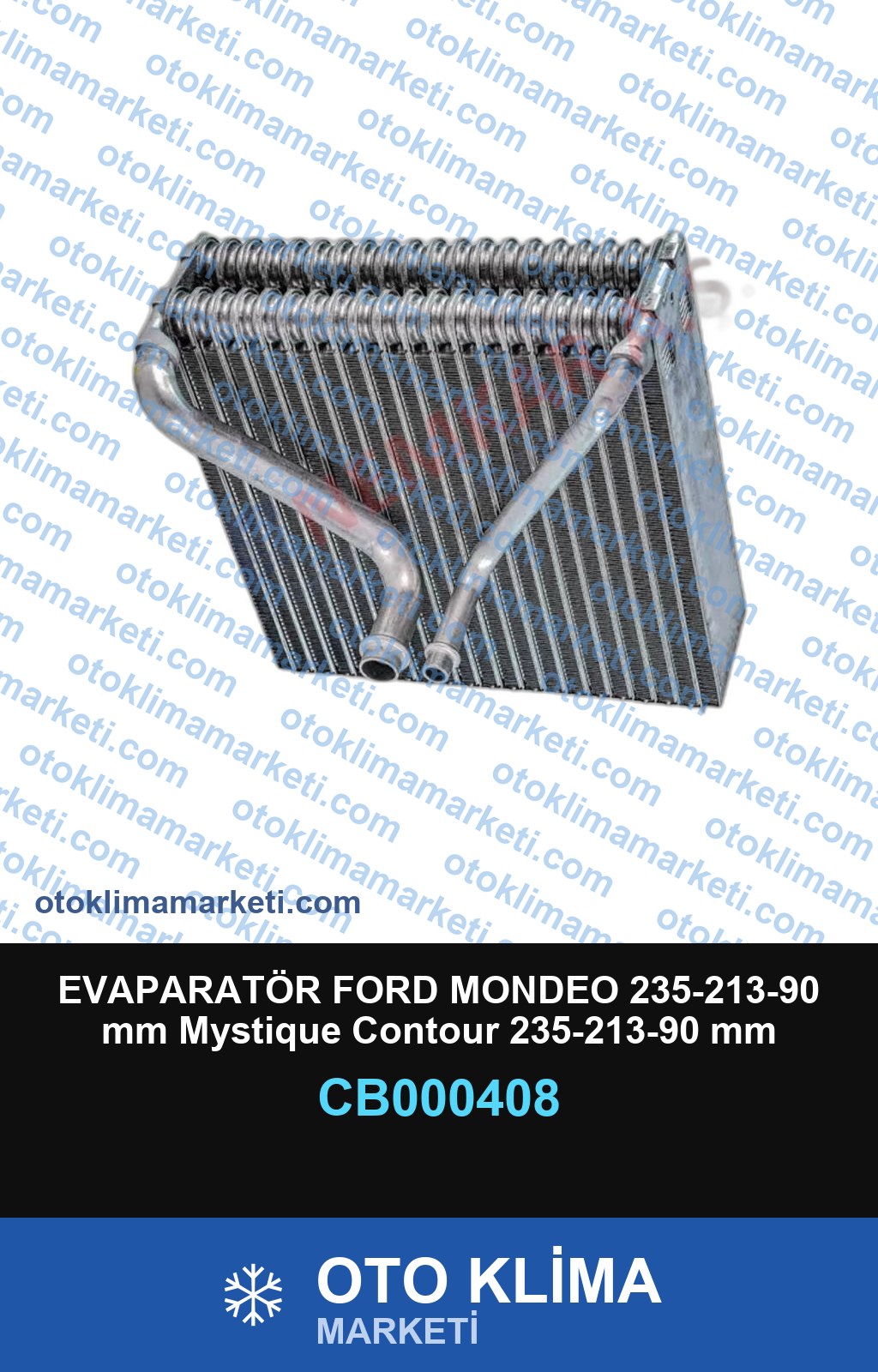 EVAPARATÖR FORD MONDEO 235-213-90 mm Mystique Contour 235-213-90 mm