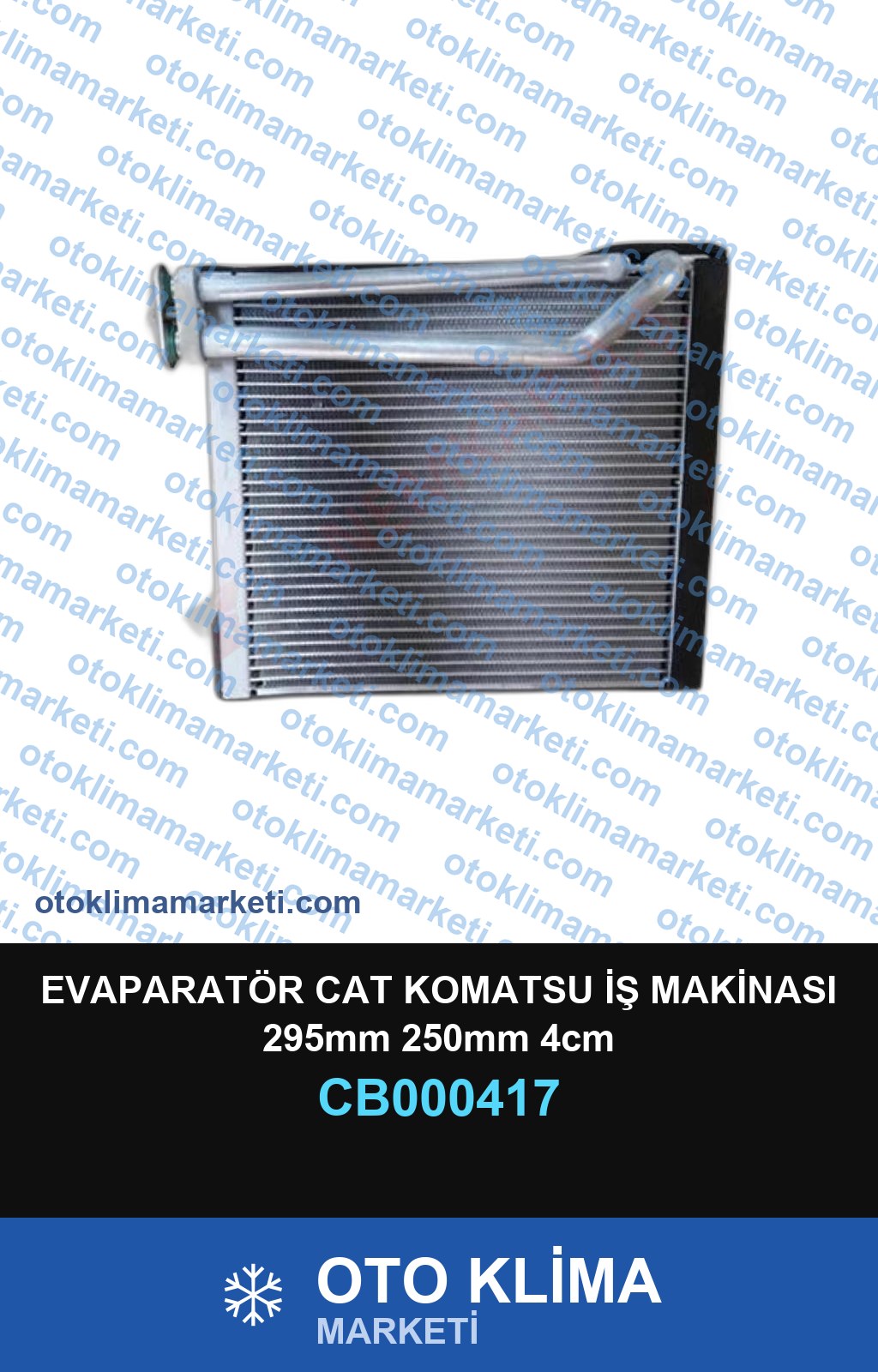 EVAPARATÖR CAT KOMATSU İŞ MAKİNASI 295mm 250mm 4cm