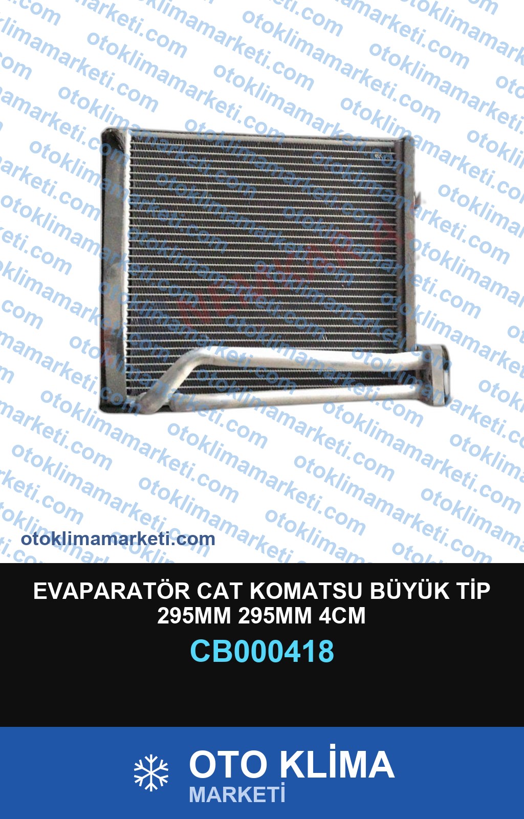 EVAPARATÖR CAT KOMATSU BÜYÜK TİP 295MM 295MM 4CM