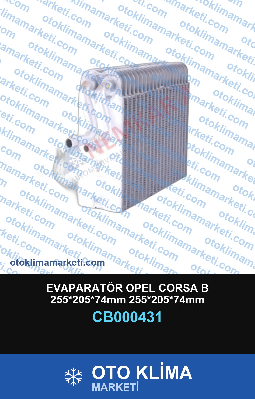 EVAPARATÖR OPEL CORSA B 255*205*74mm 255*205*74mm