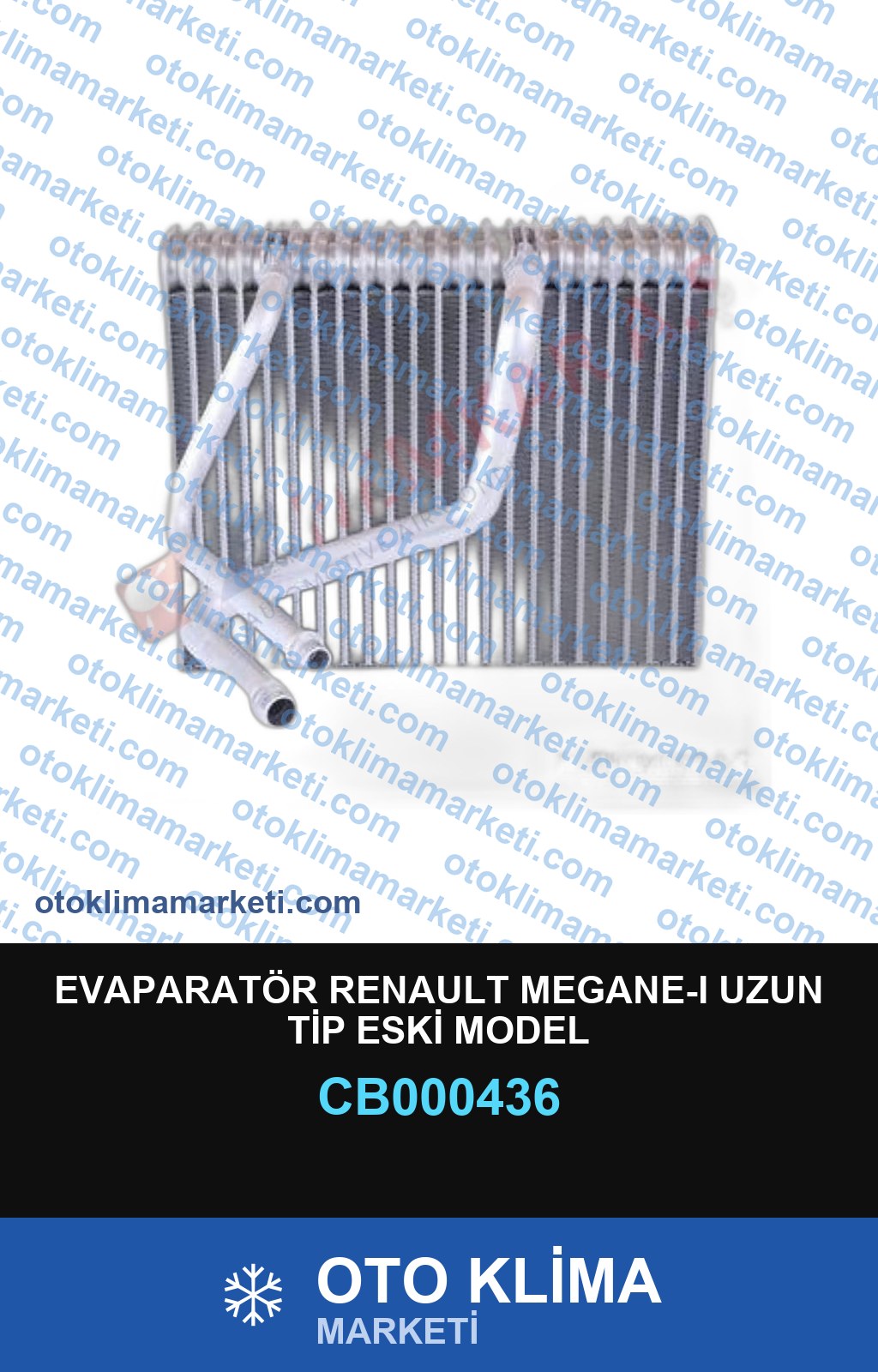 EVAPARATÖR RENAULT MEGANE-I UZUN TİP ESKİ MODEL