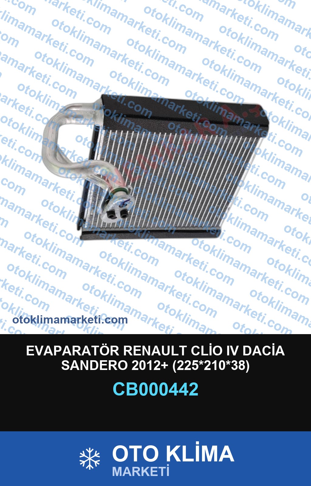 EVAPARATÖR RENAULT CLİO IV DACİA SANDERO 2012+ (225*210*38)