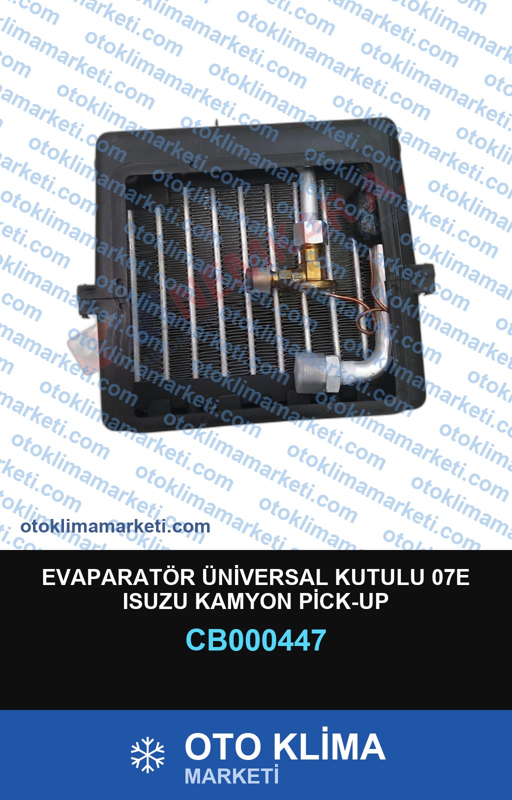 EVAPARATÖR ÜNİVERSAL KUTULU 07E ISUZU KAMYON PİCK-UP