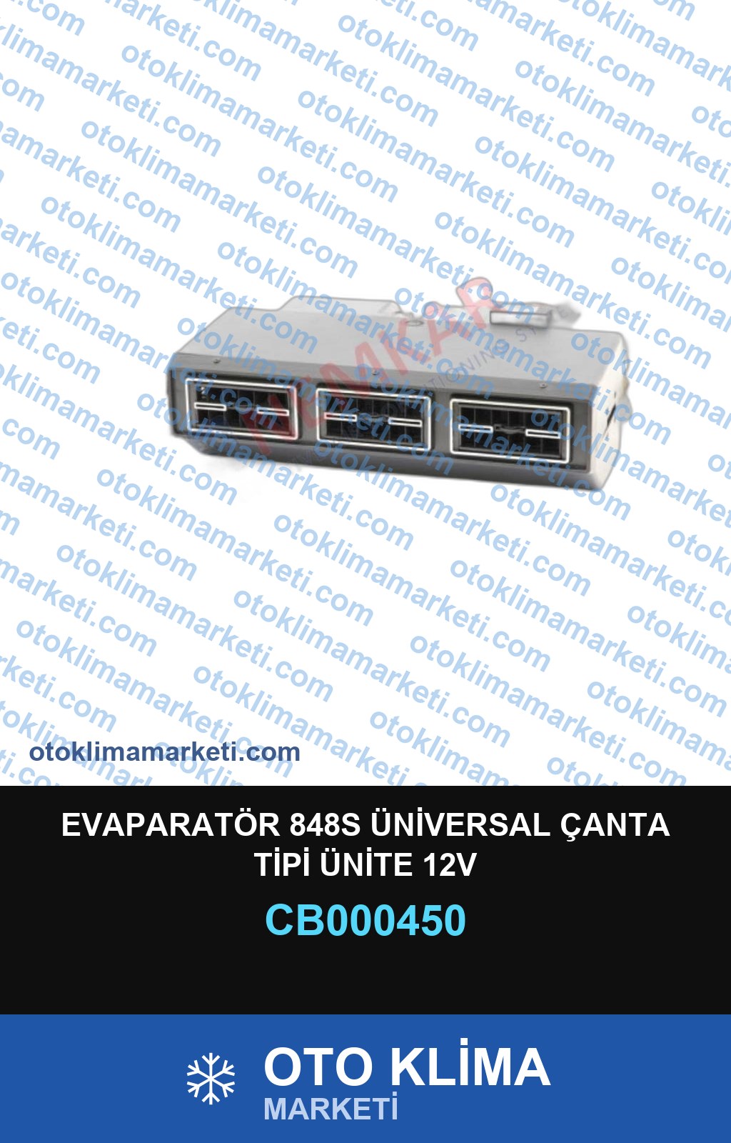 EVAPARATÖR 848S ÜNİVERSAL ÇANTA TİPİ ÜNİTE 12V